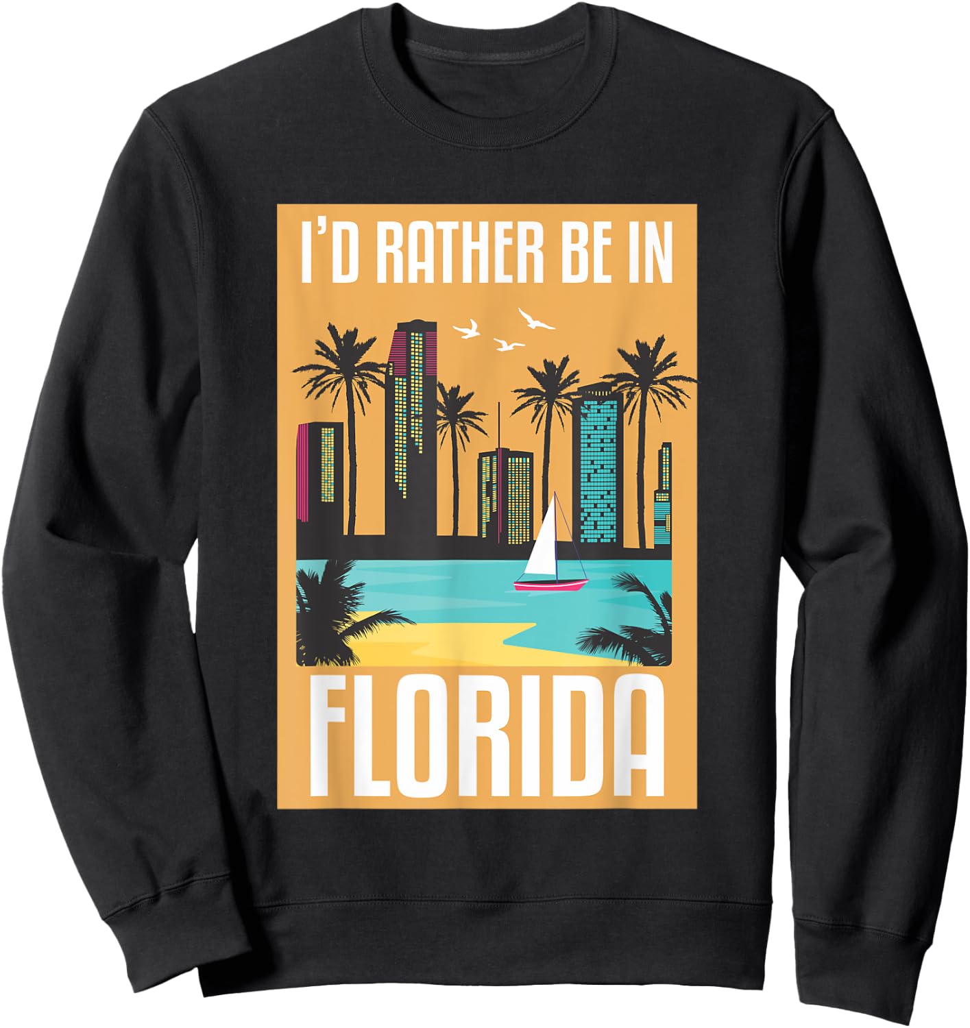 I'd Rather Be In Florida Sweatshirt - Sweatshirt | Black