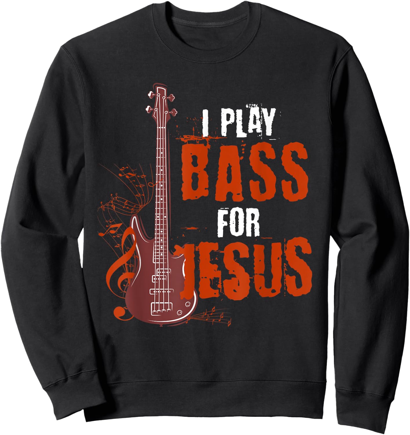 I Play Bass For Jesus Bass Guitarist Sweatshirt - Sweatshirt | Black