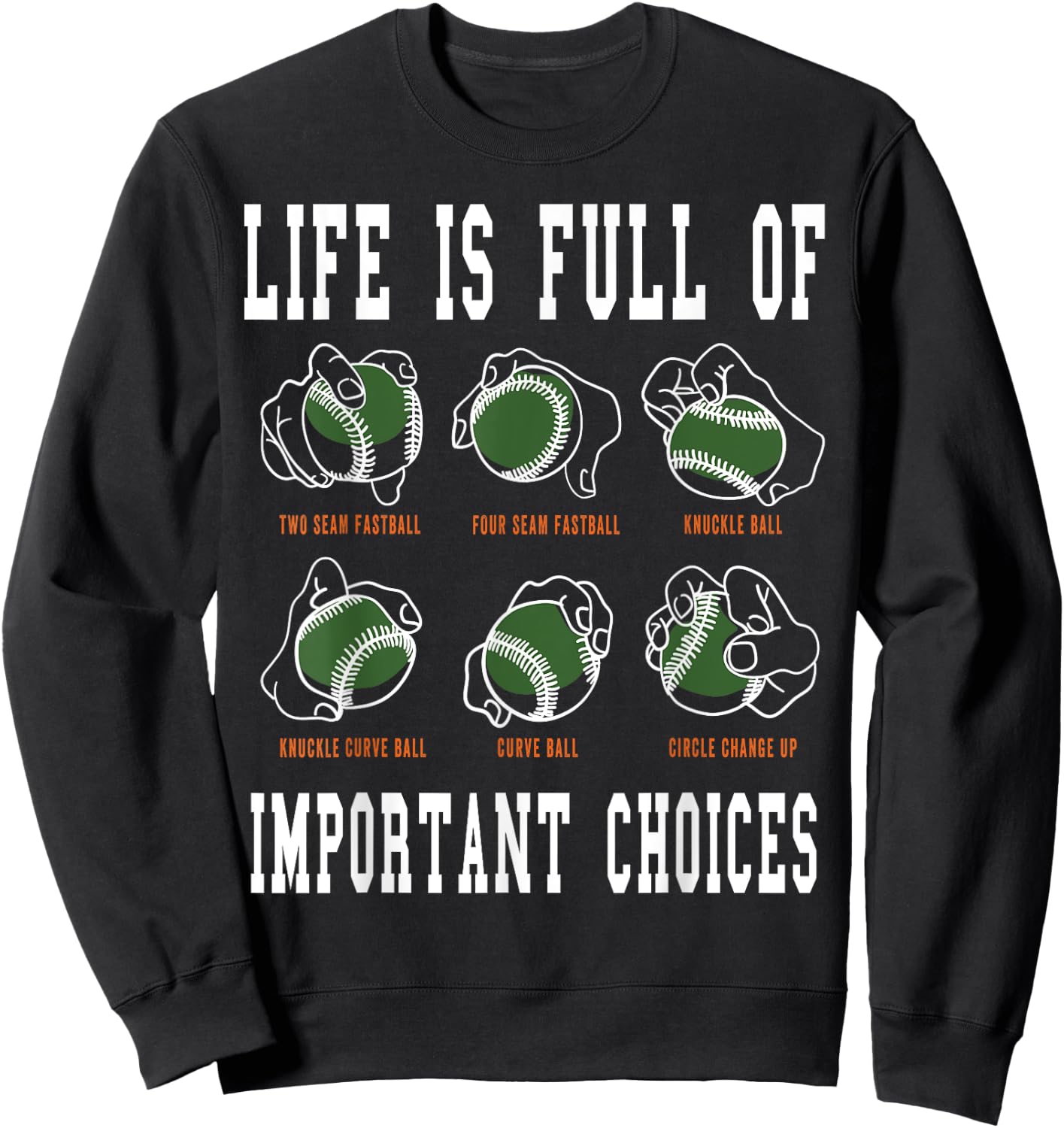 Life Is Full Of Important Choices Baseball Sweatshirt - Sweatshirt | Black