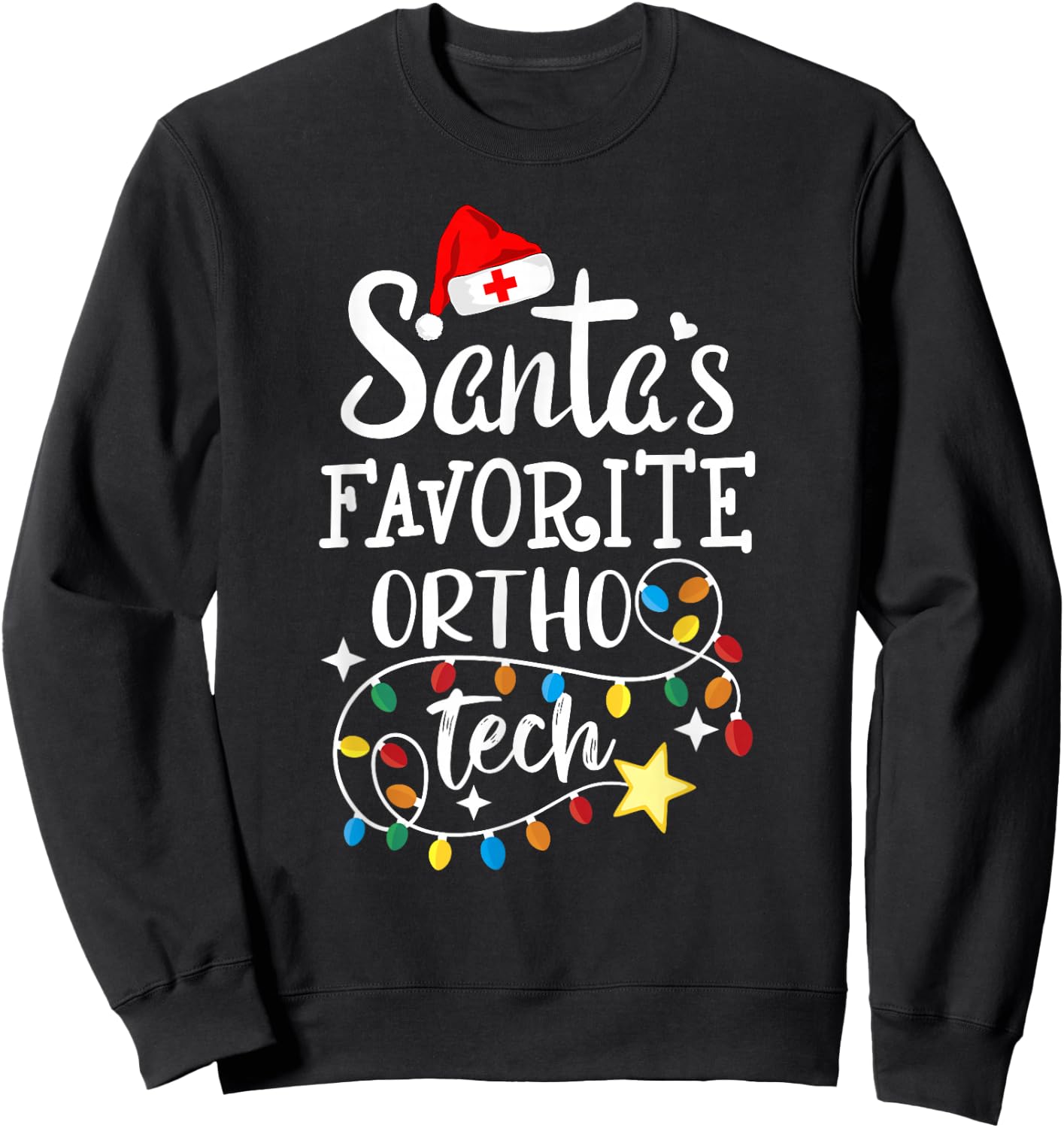 Christmas Orthopedic Technician Santa's Favorite Ortho Tech Sweatshirt - Sweatshirt | Black