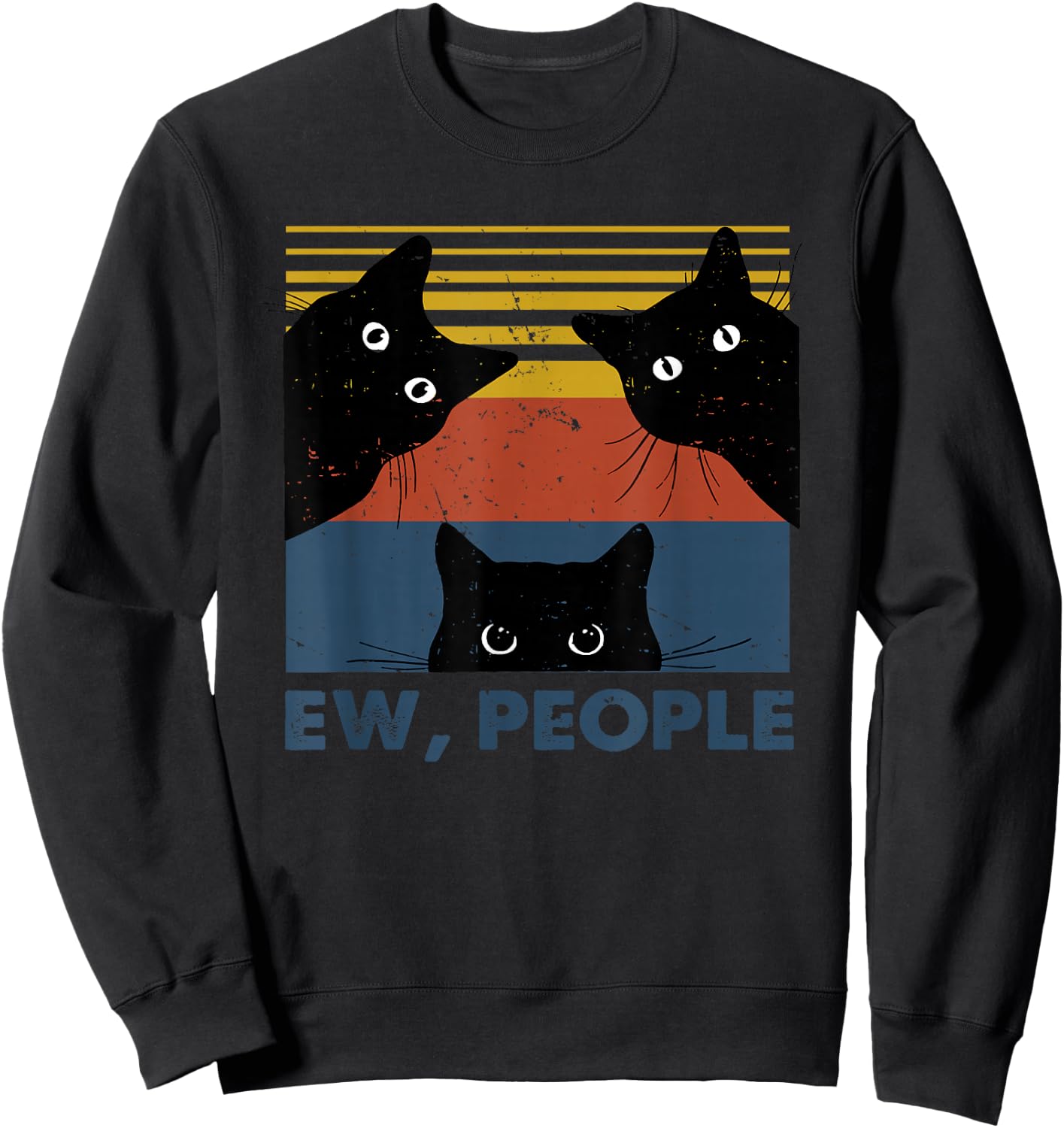 Ew, People Three Black Cats Vintage Retro – Funny Cat Sweatshirt - Sweatshirt | Black