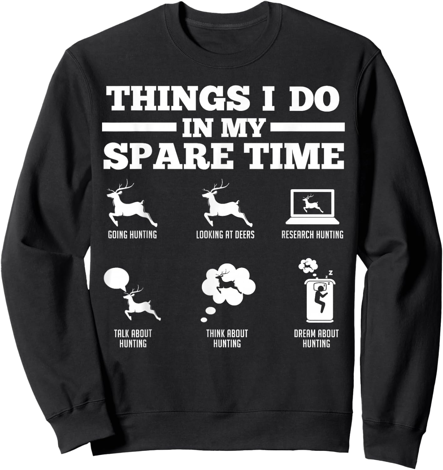 Things I do in my spare time Deers Sweatshirt - Sweatshirt | Black
