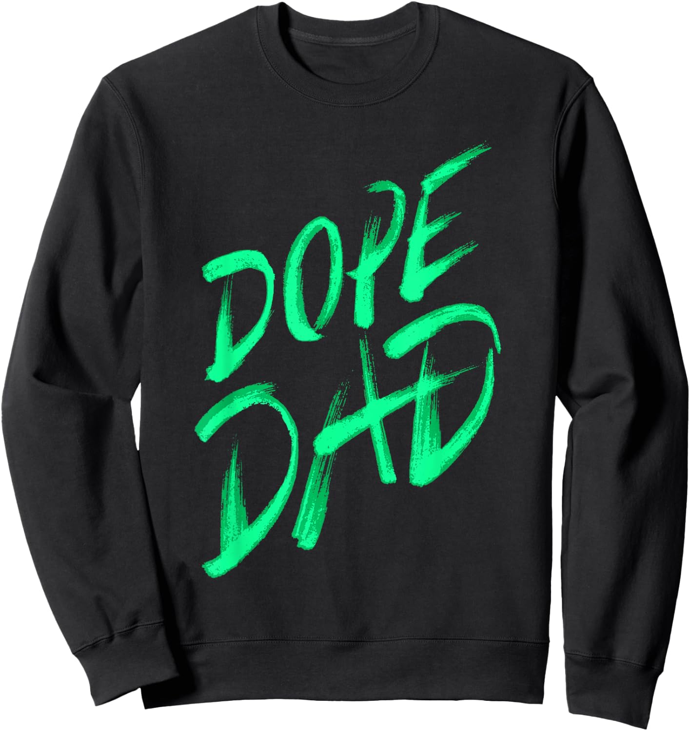 Dope Dad I Graffiti Style Father Daddy Gift Sweatshirt - Sweatshirt | Black