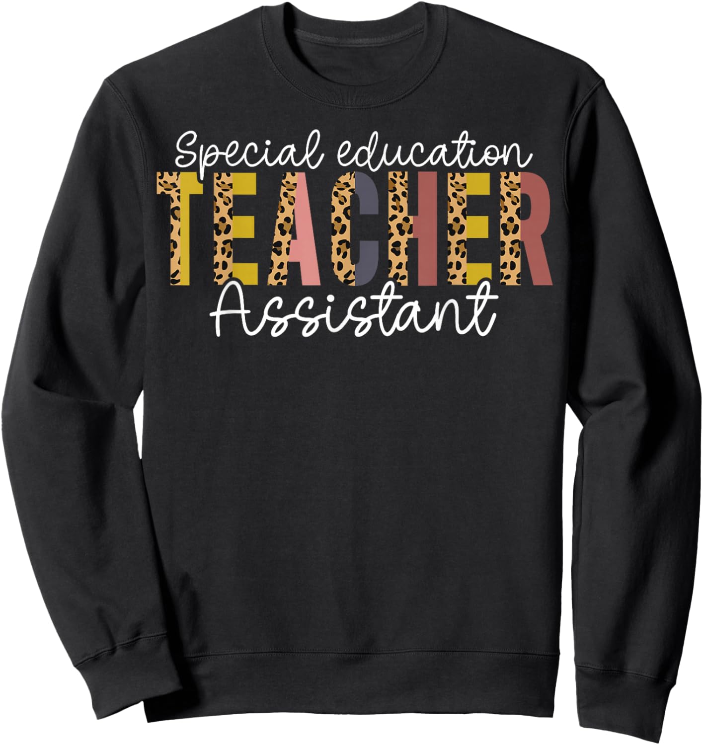 Special Education Teacher Assistant - SPED Teacher Aide Sweatshirt - Sweatshirt | Black