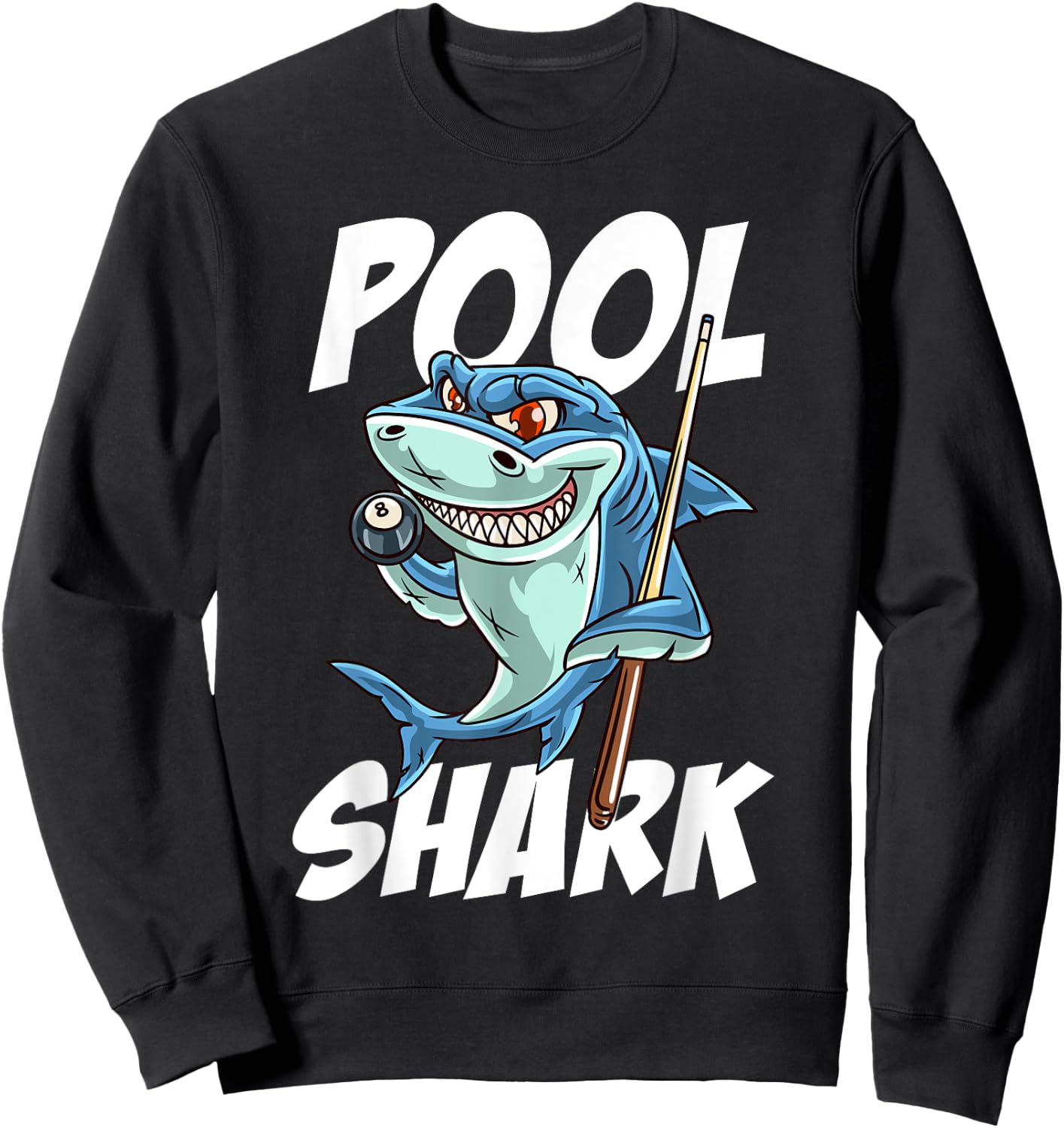 Funny Billiards Pool Shark Snooker Hall Joke Billiard Sweatshirt - Sweatshirt | Black