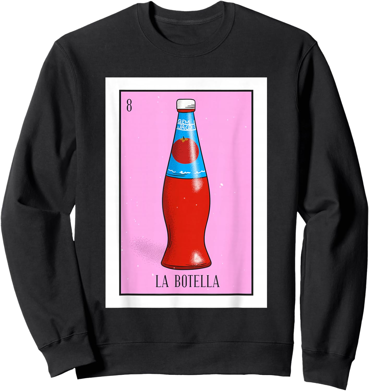 La Botella Lottery Gift The Bottle Card Mexican Lottery Sweatshirt - Sweatshirt | Black