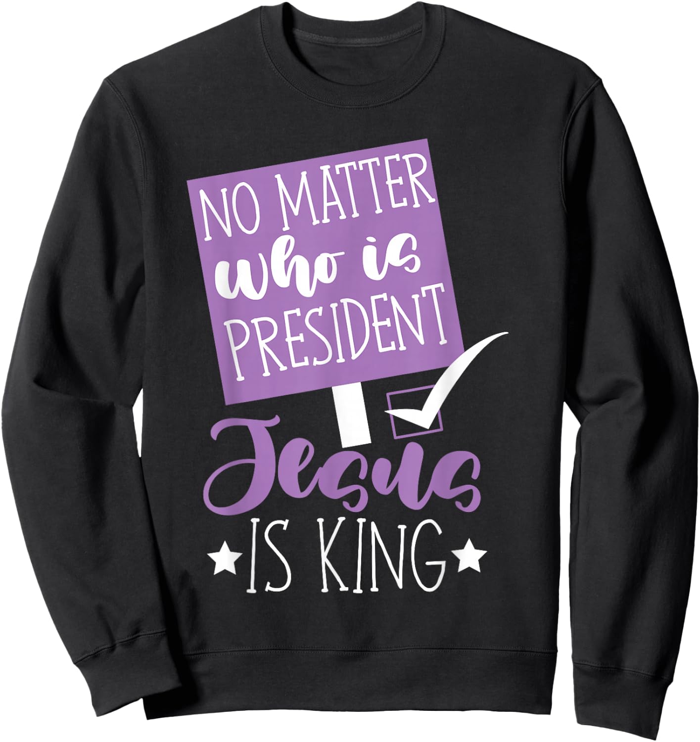 No matter who is president jesus is king women Sweatshirt - Sweatshirt | Black