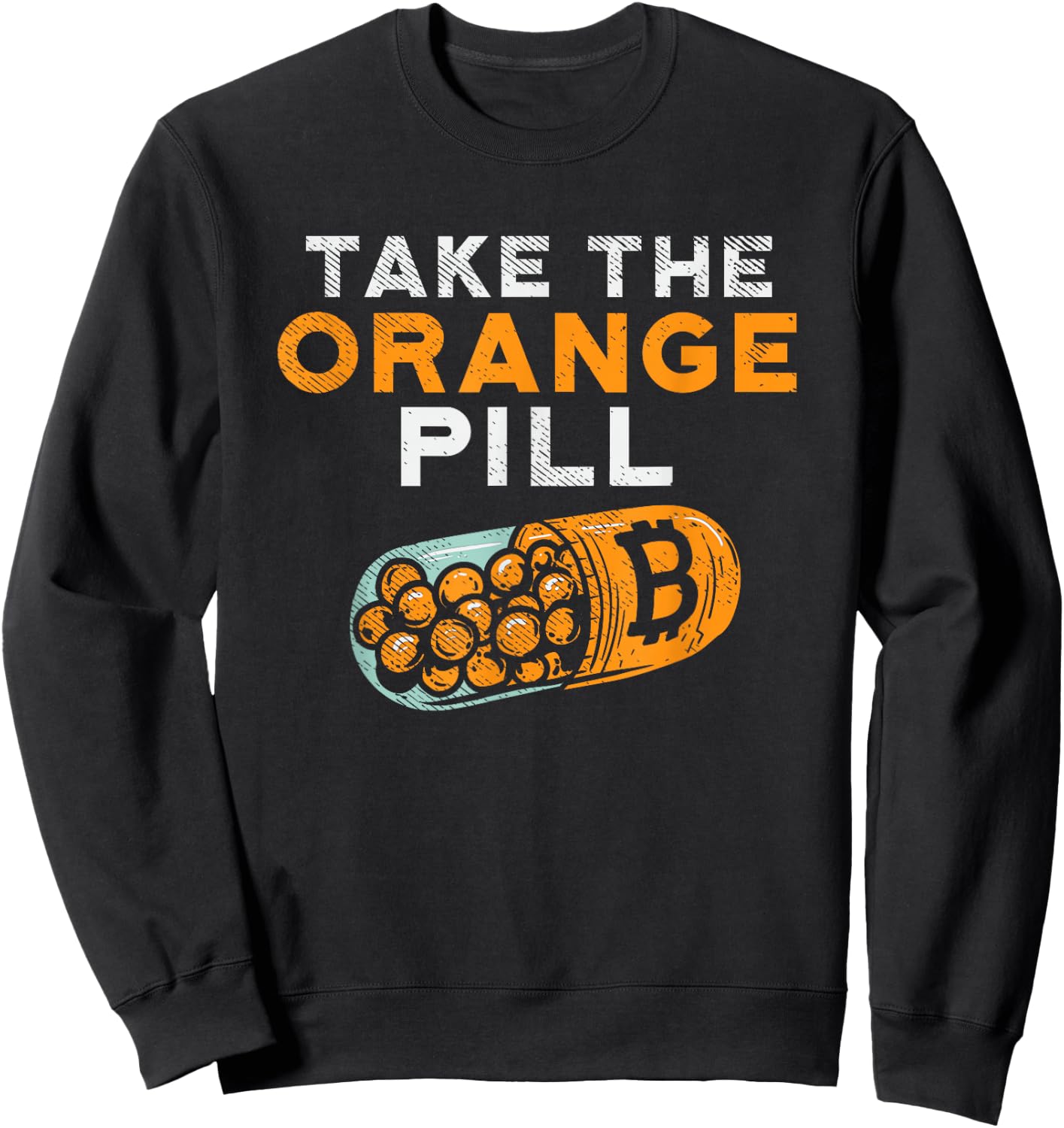 Take the Orange Pill - BTC Cryptocurrency Trading Bitcoin Sweatshirt - Sweatshirt | Black