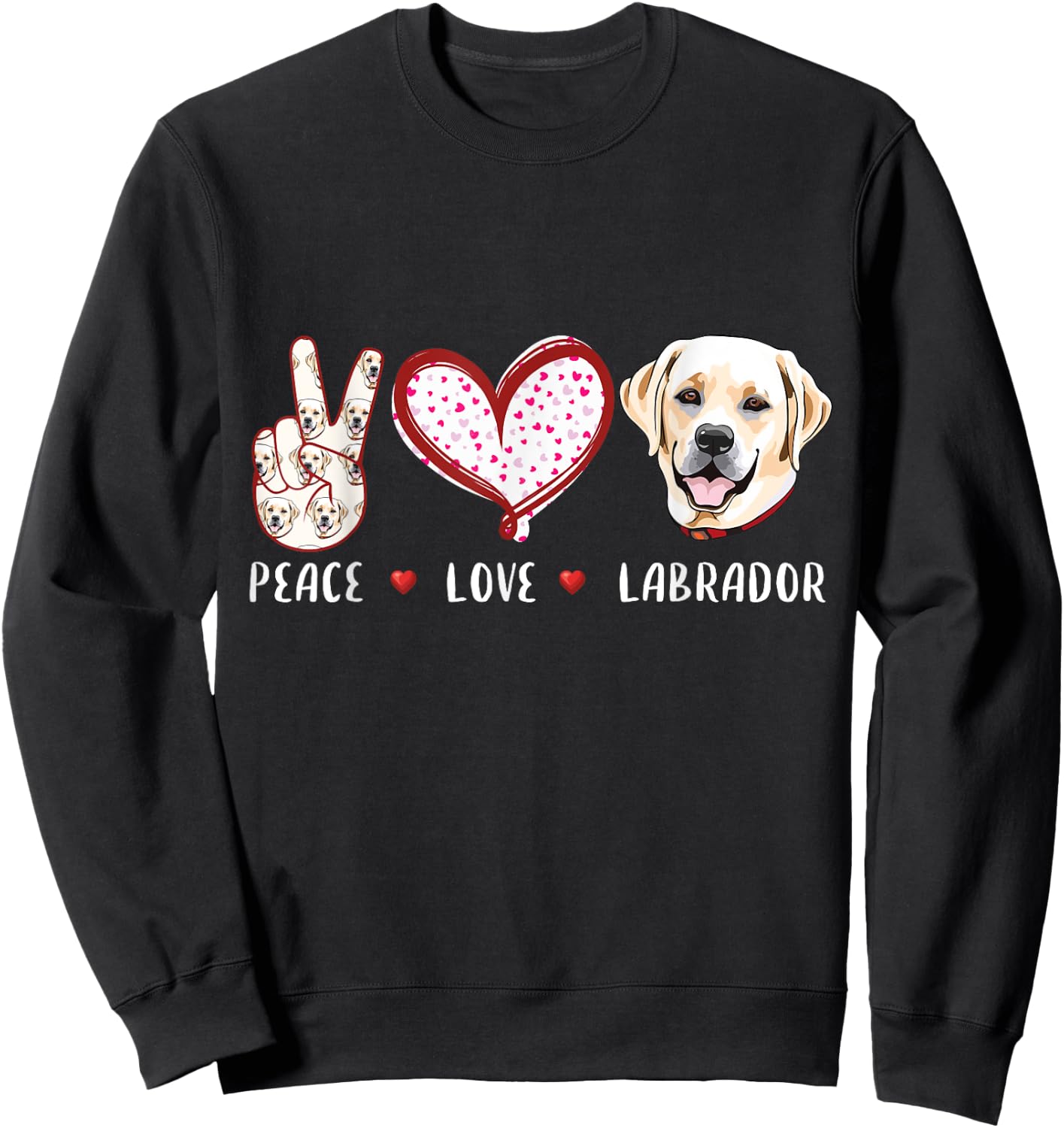 peace love Labrador retriever gift women kids girls Sweatshirt - Sweatshirt | Black