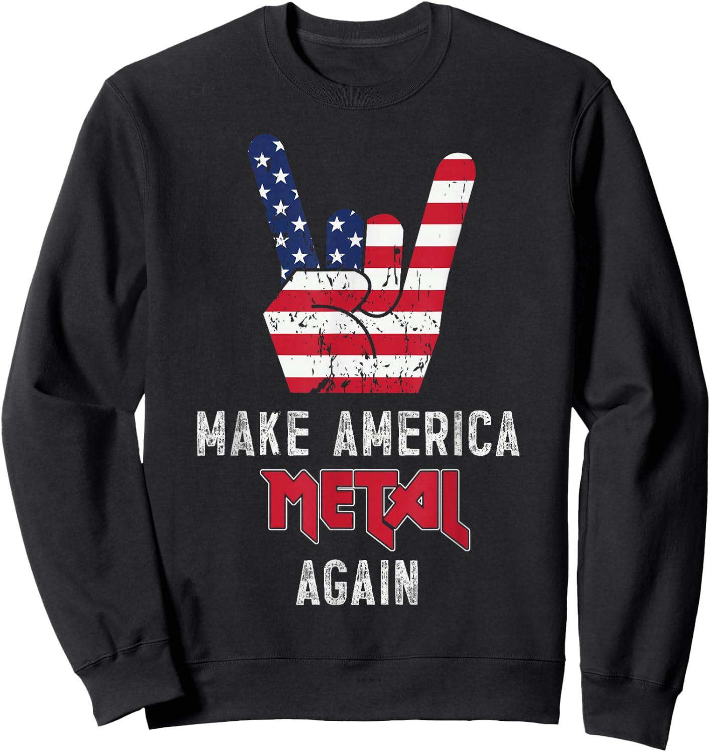 Heavy Metal Rock Music USA Make America Metal Again Sweatshirt - Sweatshirt | Black