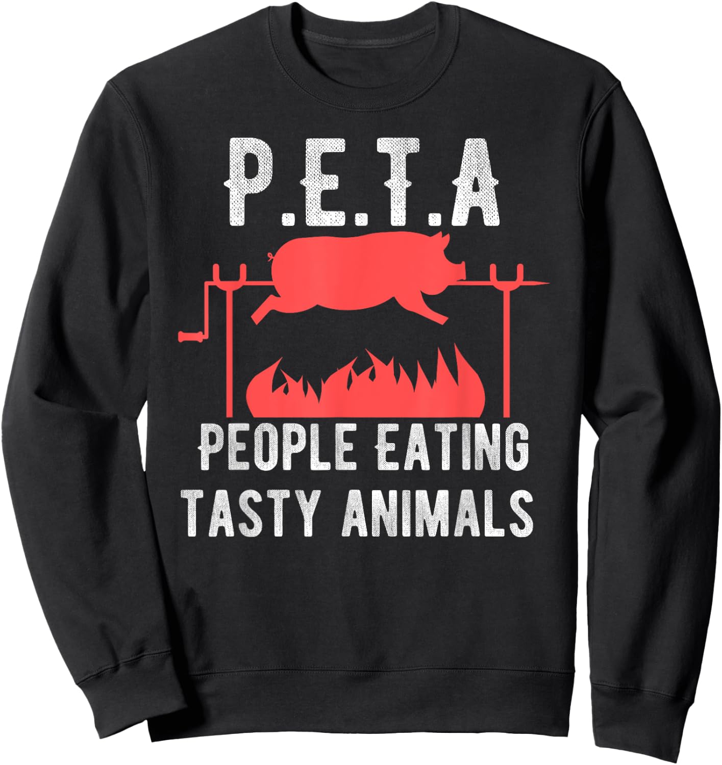 Funny P.E.T.A People Eating Tasty Animals BBQ Kids Adults Sweatshirt - Sweatshirt | Black