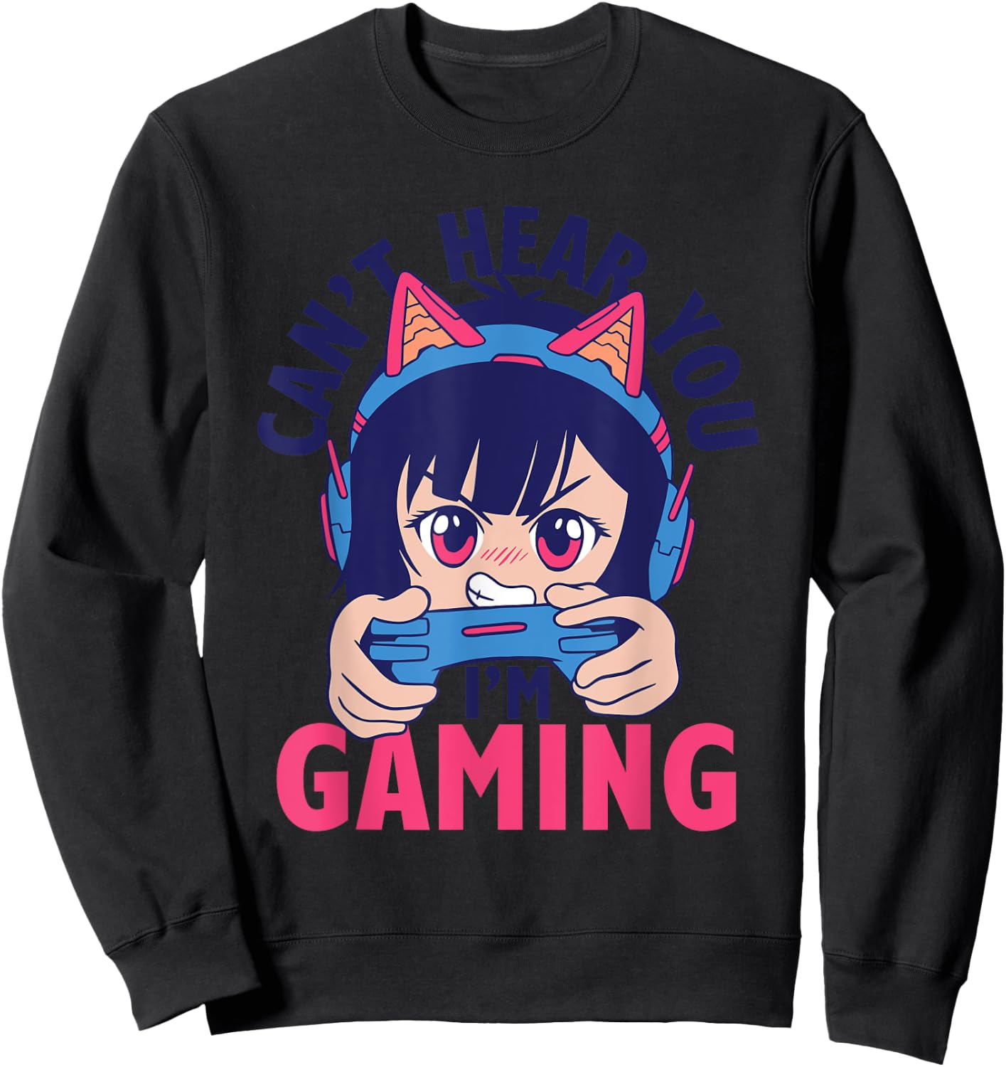 Can't Hear You I'm Gaming Funny Gamer Anime Cartoon Graphic Sweatshirt - Sweatshirt | Black