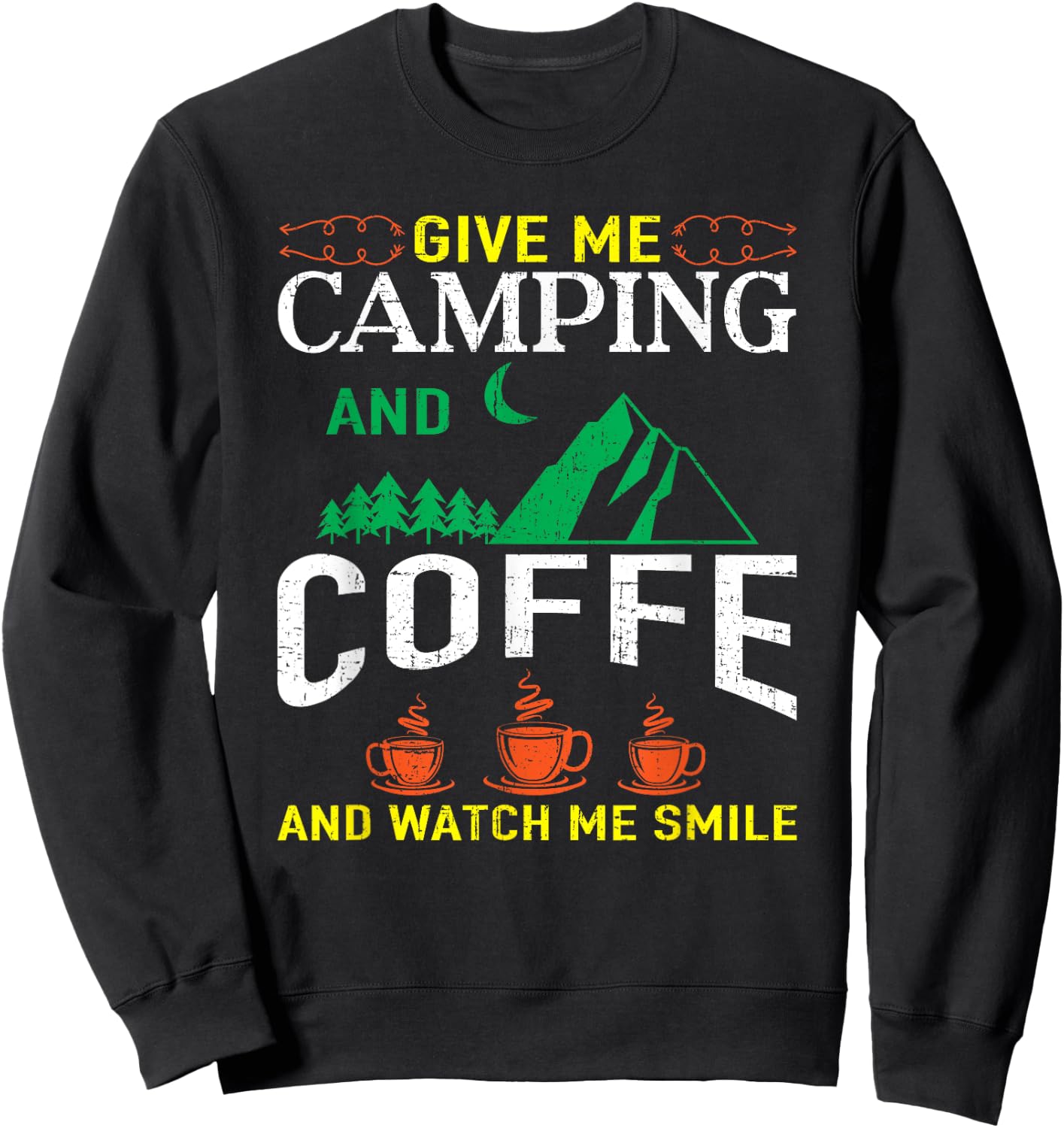 Give Me Camping And Coffee Camping Sweatshirt - Sweatshirt | Black