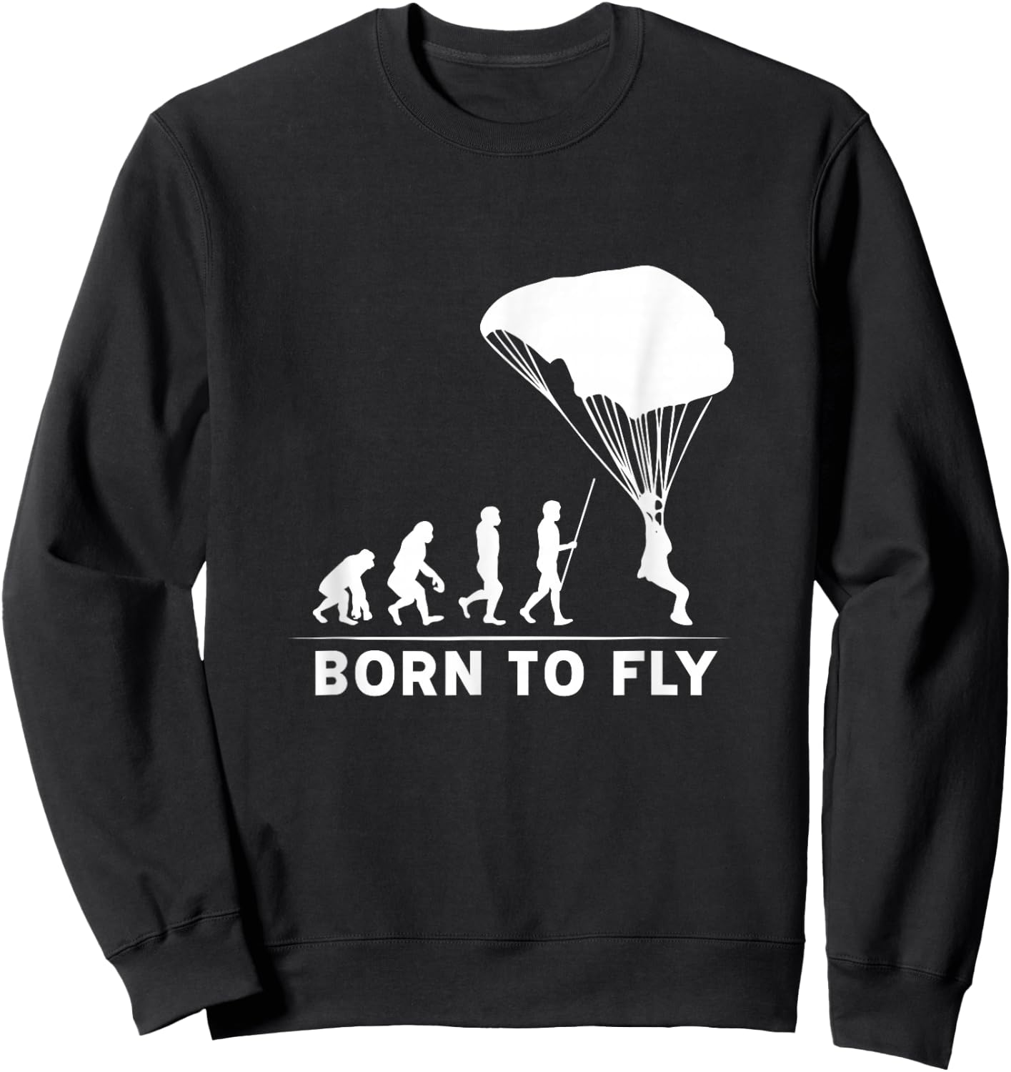 Born To Fly Paragliding Paramotoring Parachuting Sweatshirt - Sweatshirt | Black