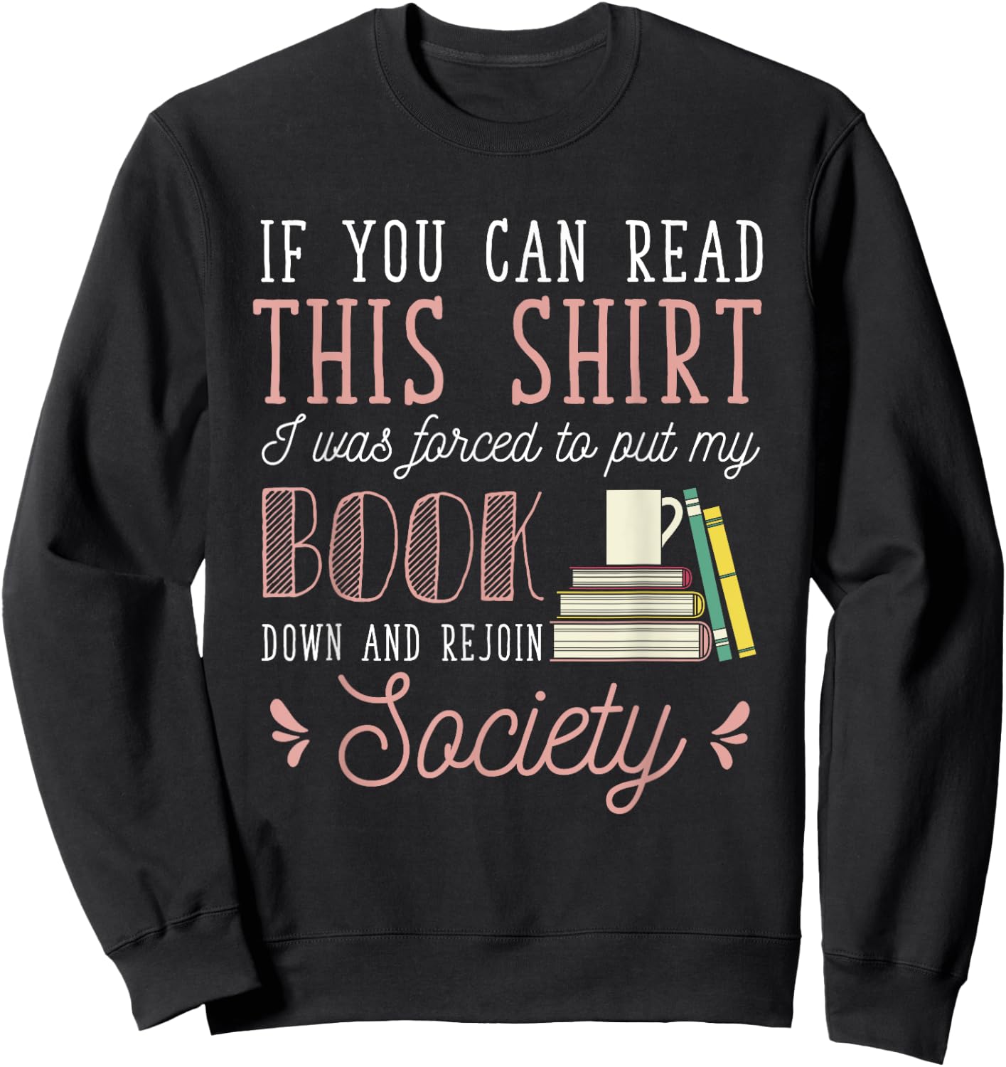 If You Read This I Was Forced To Put My Book Down Reading Sweatshirt - Sweatshirt | Black
