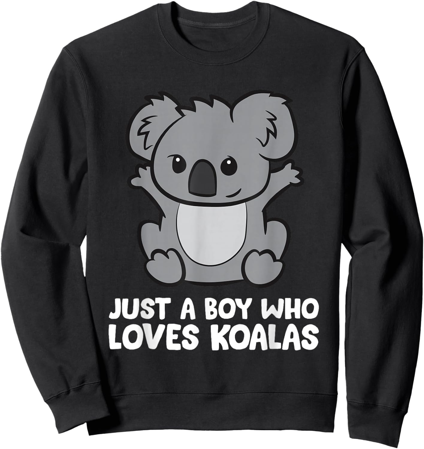 Cute Koala Just a Boy Who Loves Koalas Sweatshirt - Sweatshirt | Black