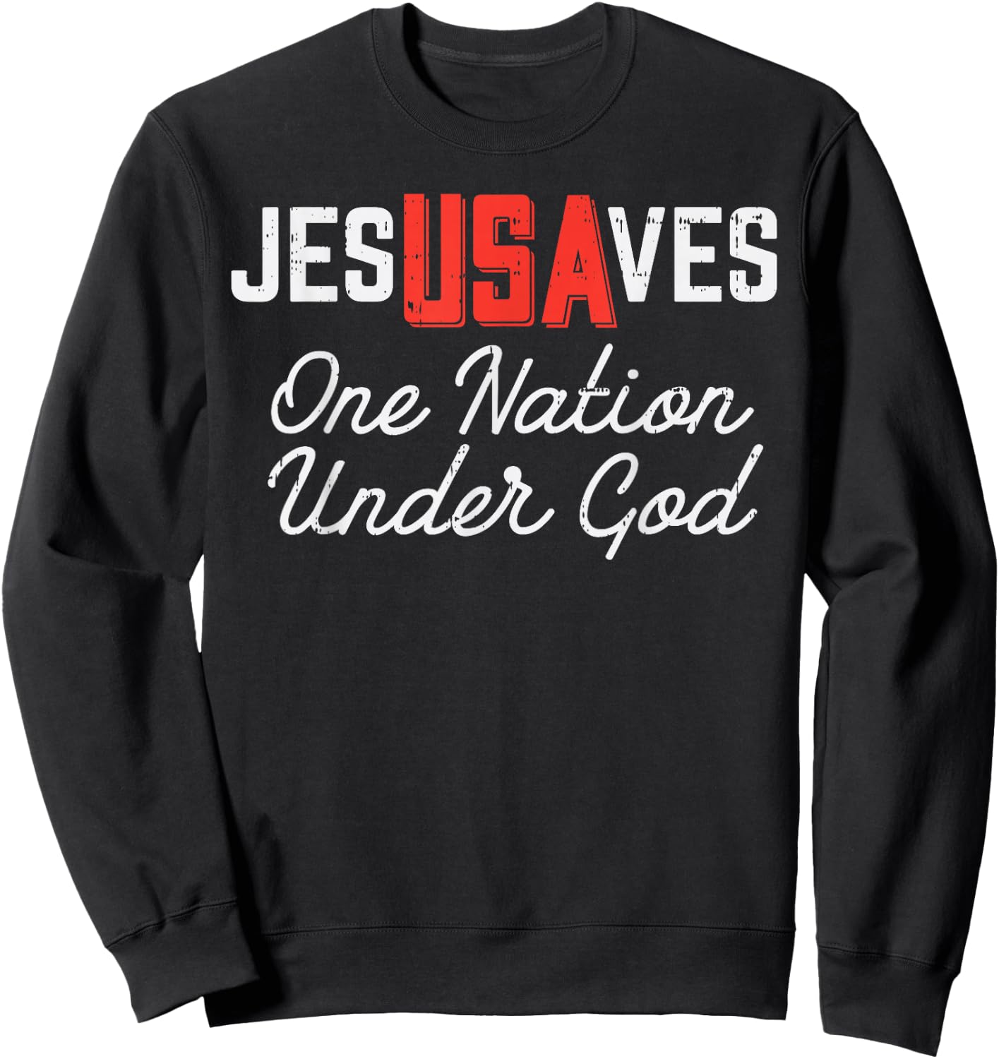 Jesus Saves USA One Nation Under God Jesus Christian Gift Sweatshirt - Sweatshirt | Black