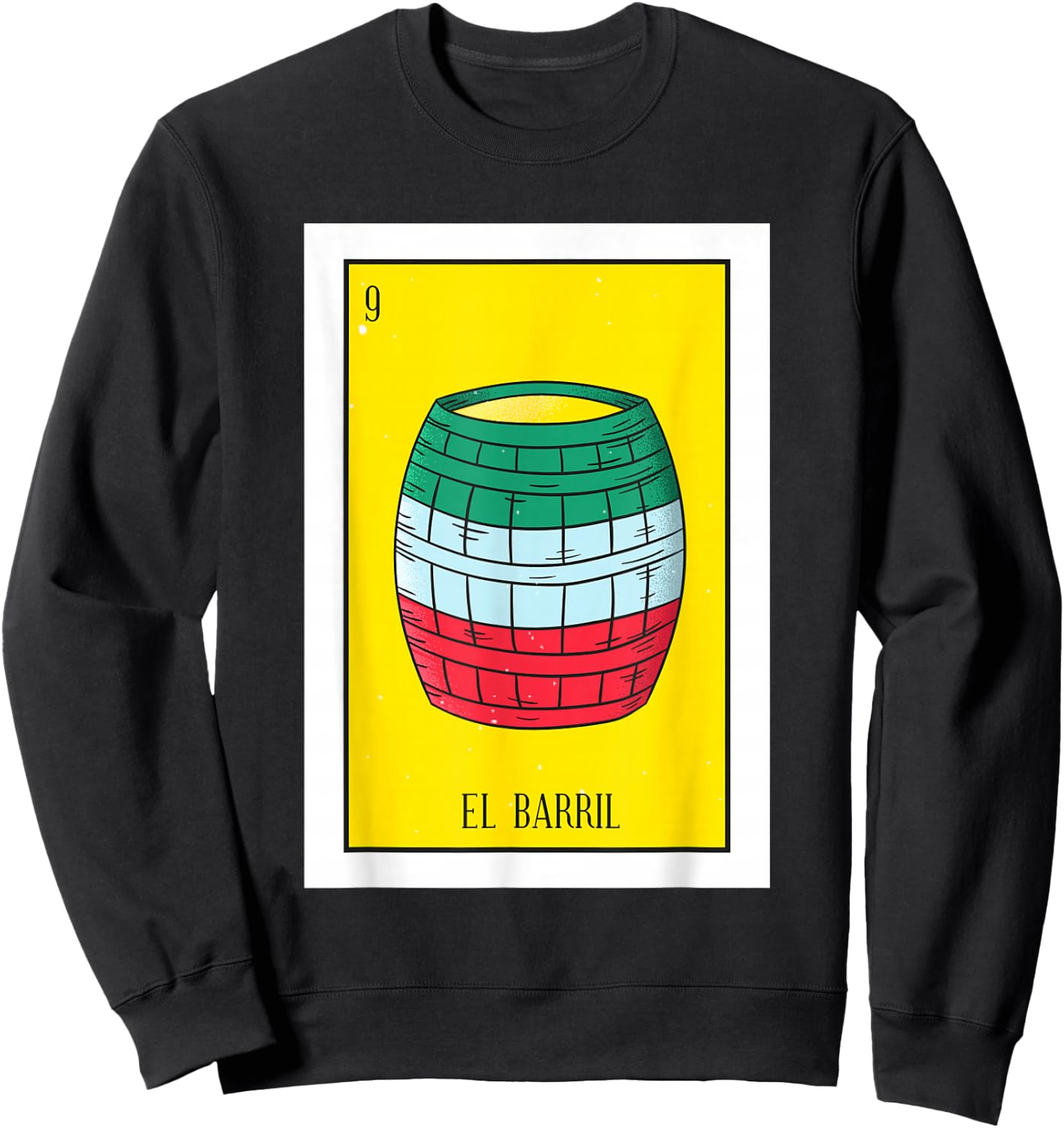 El Barril Lottery Gift The Barrell Card Mexican Lottery Sweatshirt - Sweatshirt | Black
