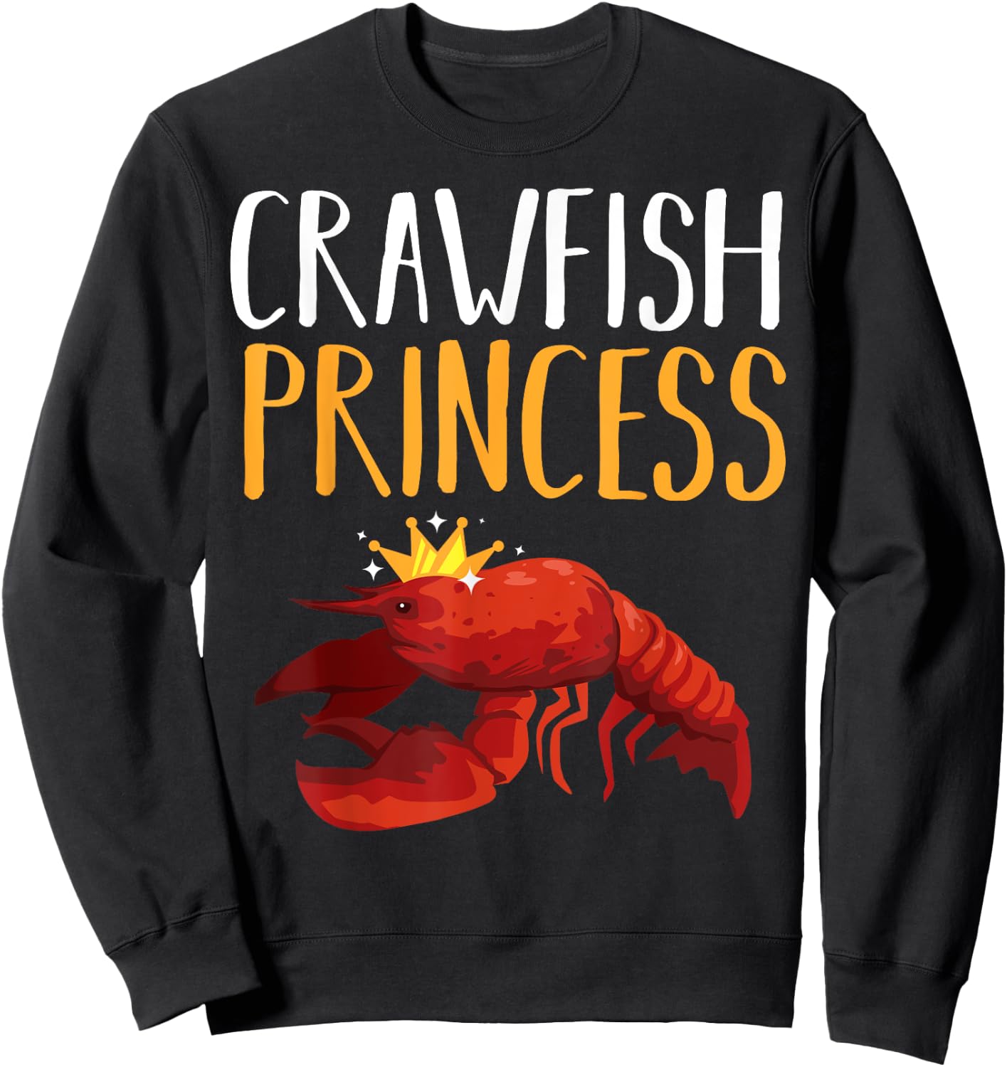 Funny Crawfish Gift Cool Crawfish Princess Girls Sweatshirt - Sweatshirt | Black