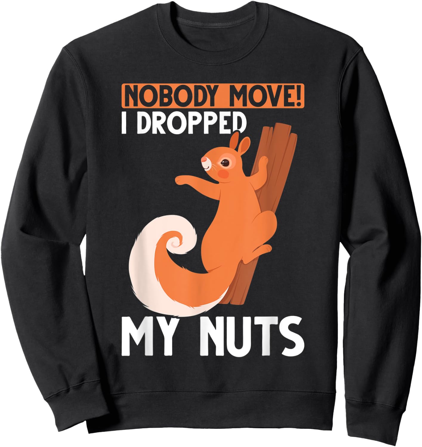 Funny Squirrel Nut Lover Forest Animal Rodent Sweatshirt - Sweatshirt | Black