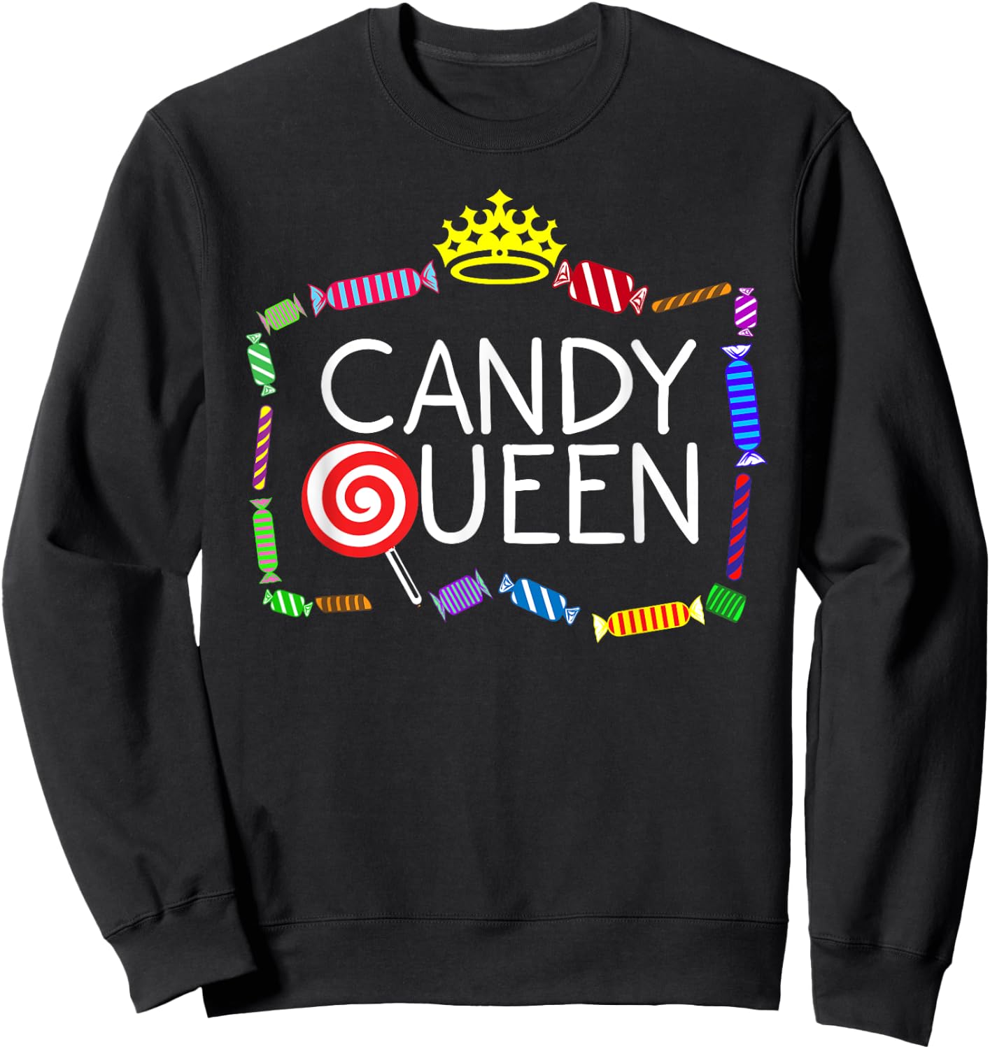 Funny Candy Queen Gift Lollipop Lover Sweet Tooth Women Sweatshirt - Sweatshirt | Black