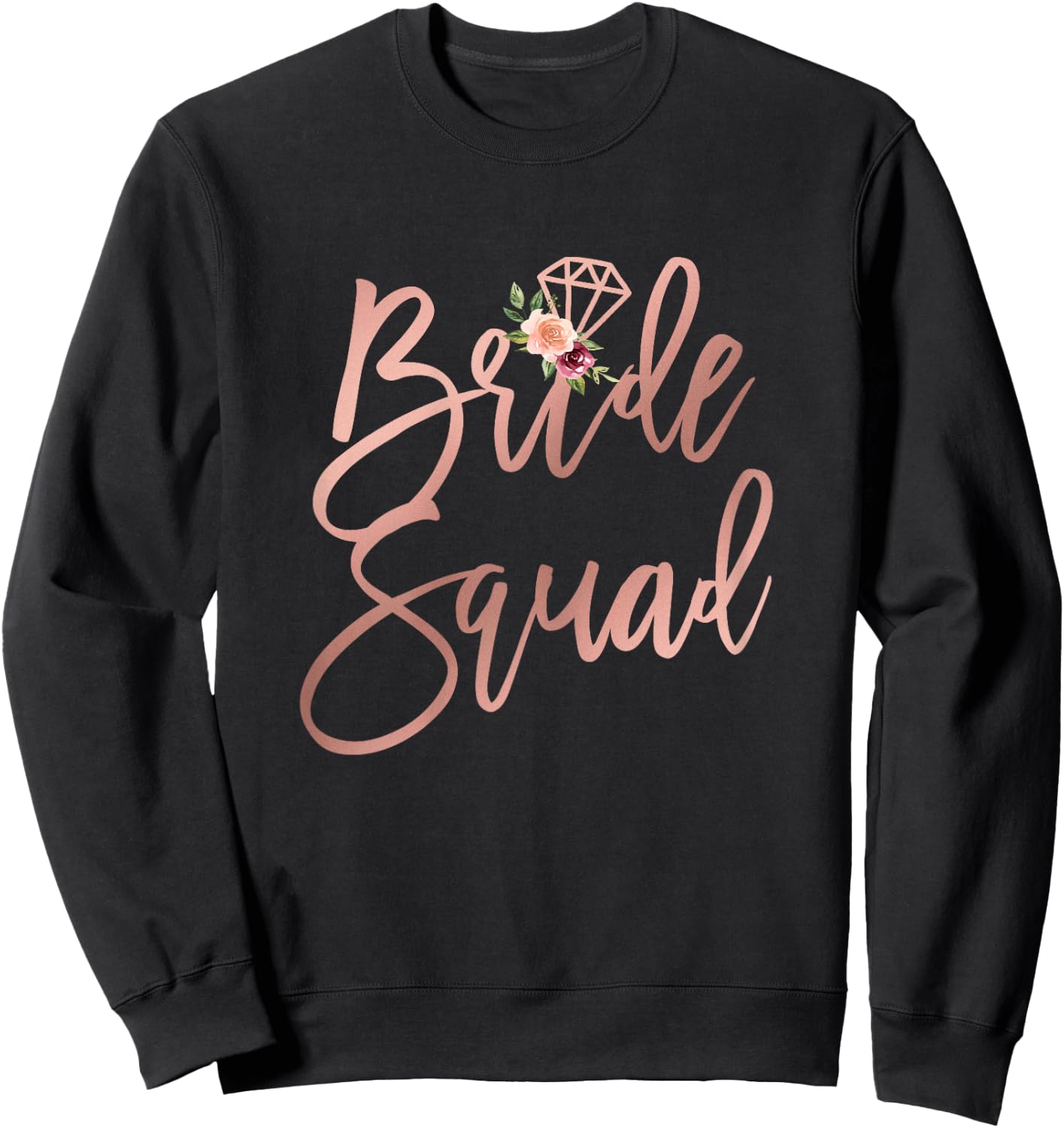 Wedding Shower for Bridesmaid Best Friends Bride Squad Sweatshirt - Sweatshirt | Black
