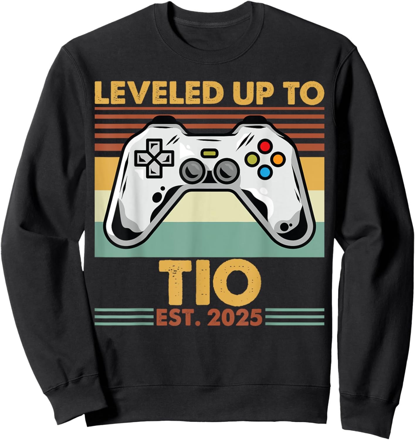 Leveled Up To Tio Est 2025 First Time Uncle Sweatshirt - Sweatshirt | Black