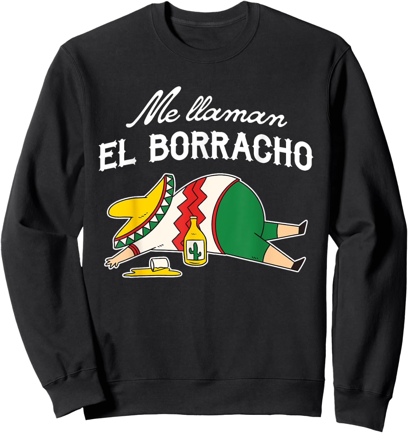 El Borracho Tacos Funny Drunk Humor Sweatshirt - Sweatshirt | Black