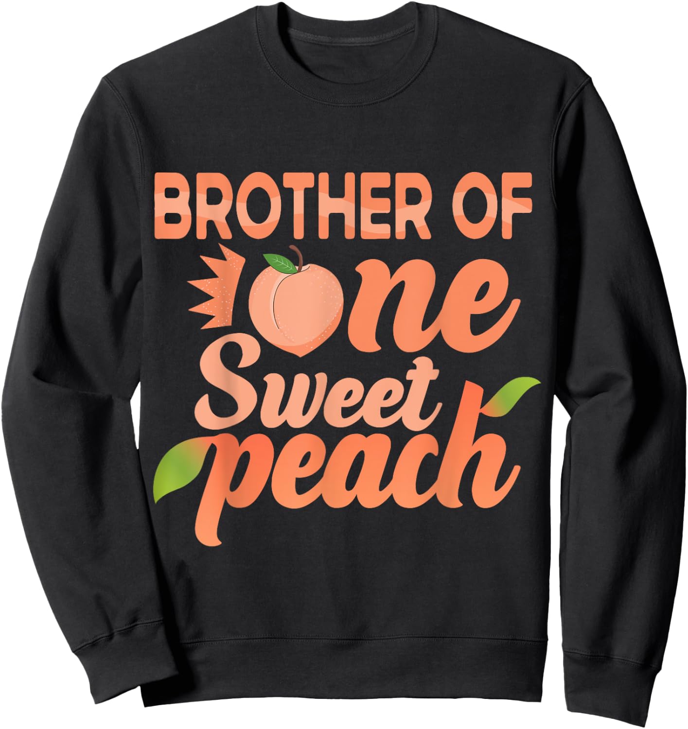 Brother First Birthday One Sweet Peach Bday Family Matching Sweatshirt - Sweatshirt | Black