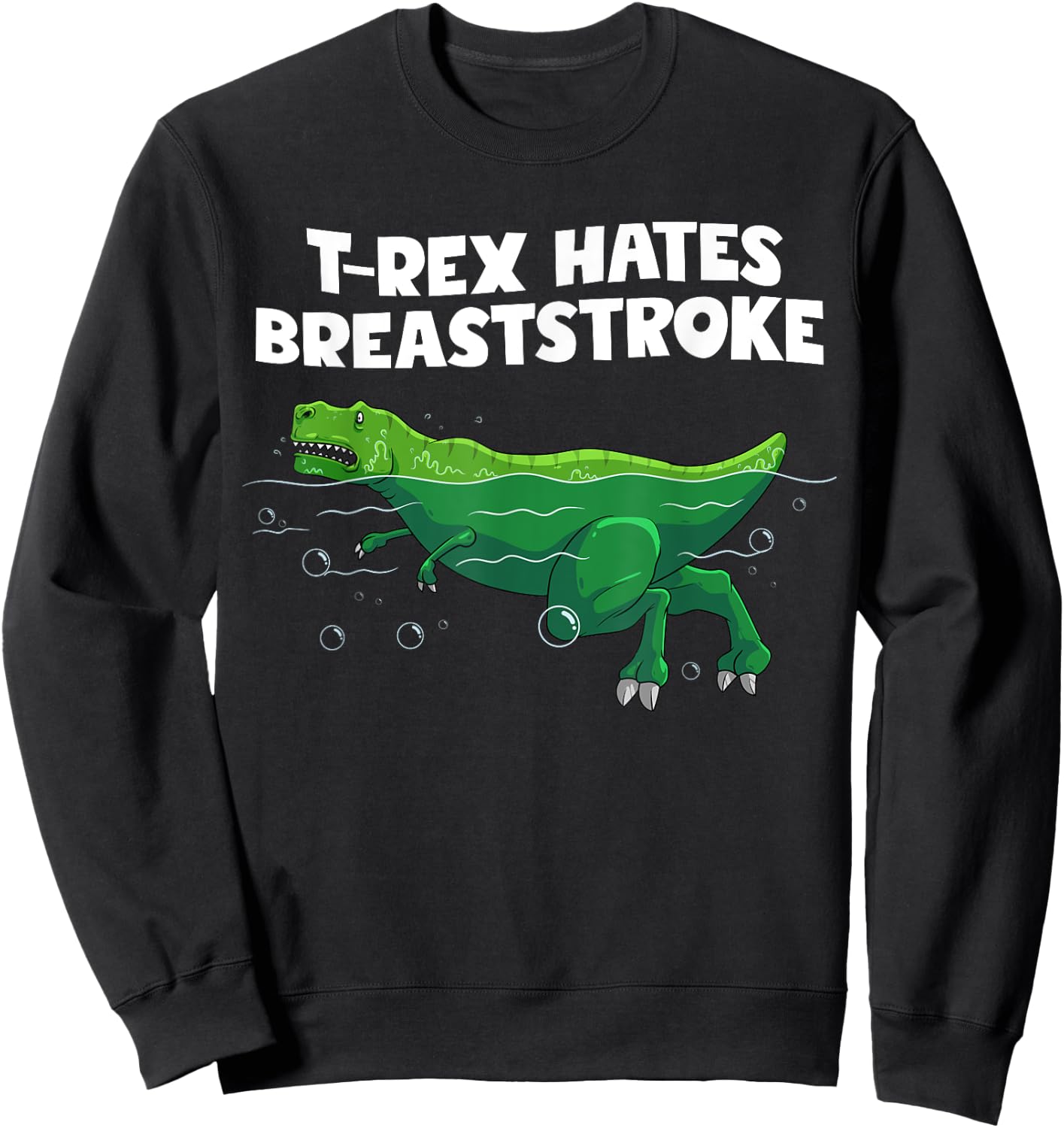 Funny T-Rex Gift Men Women Cool Dino Swimming Breaststroke Sweatshirt - Sweatshirt | Black