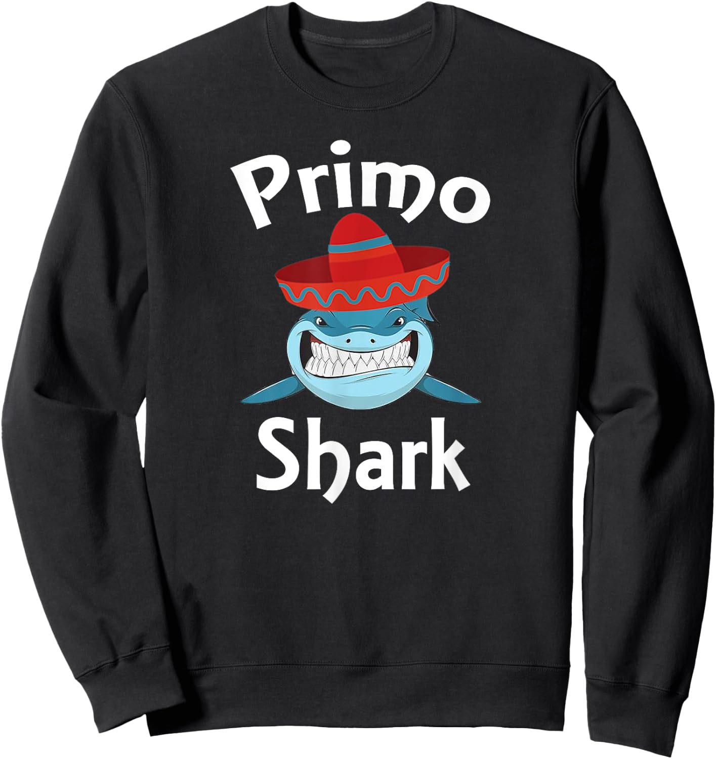 Primo Shark Funny Spanish Boy Cousin Sweatshirt - Sweatshirt | Black