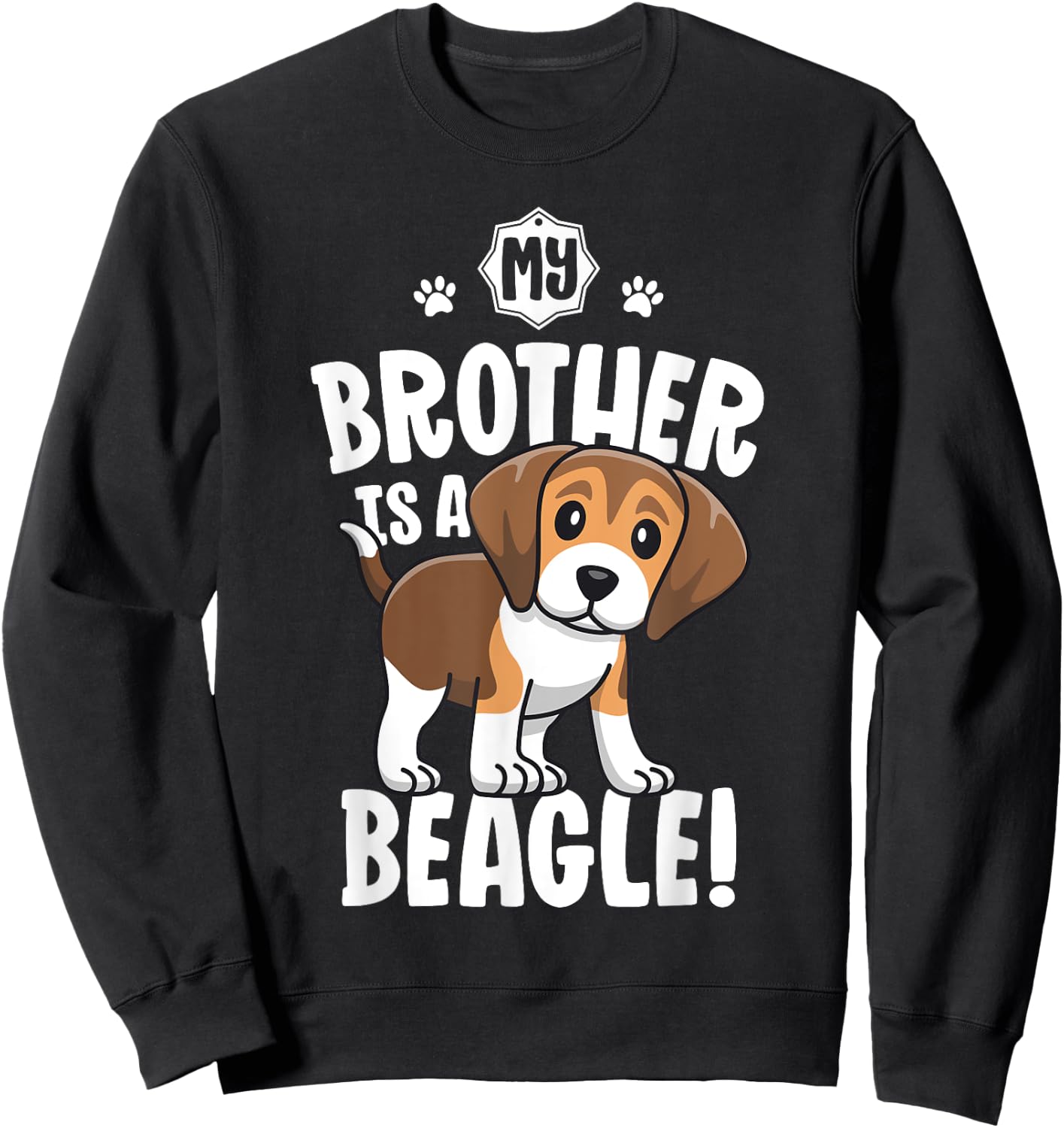 My Brother Is A Beagle Shirts For Kids Girls Dog Adoption Sweatshirt - Sweatshirt | Black