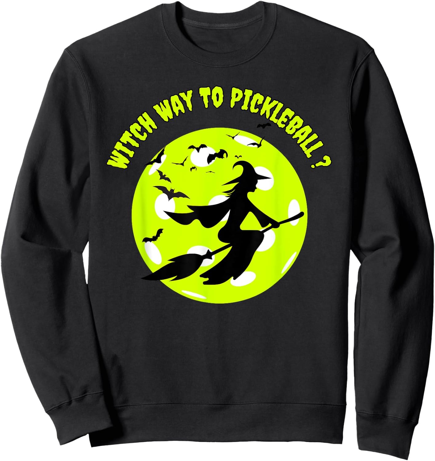 Pickleball Witch on Broom Pickleball Players Halloween Funny Sweatshirt - Sweatshirt | Black