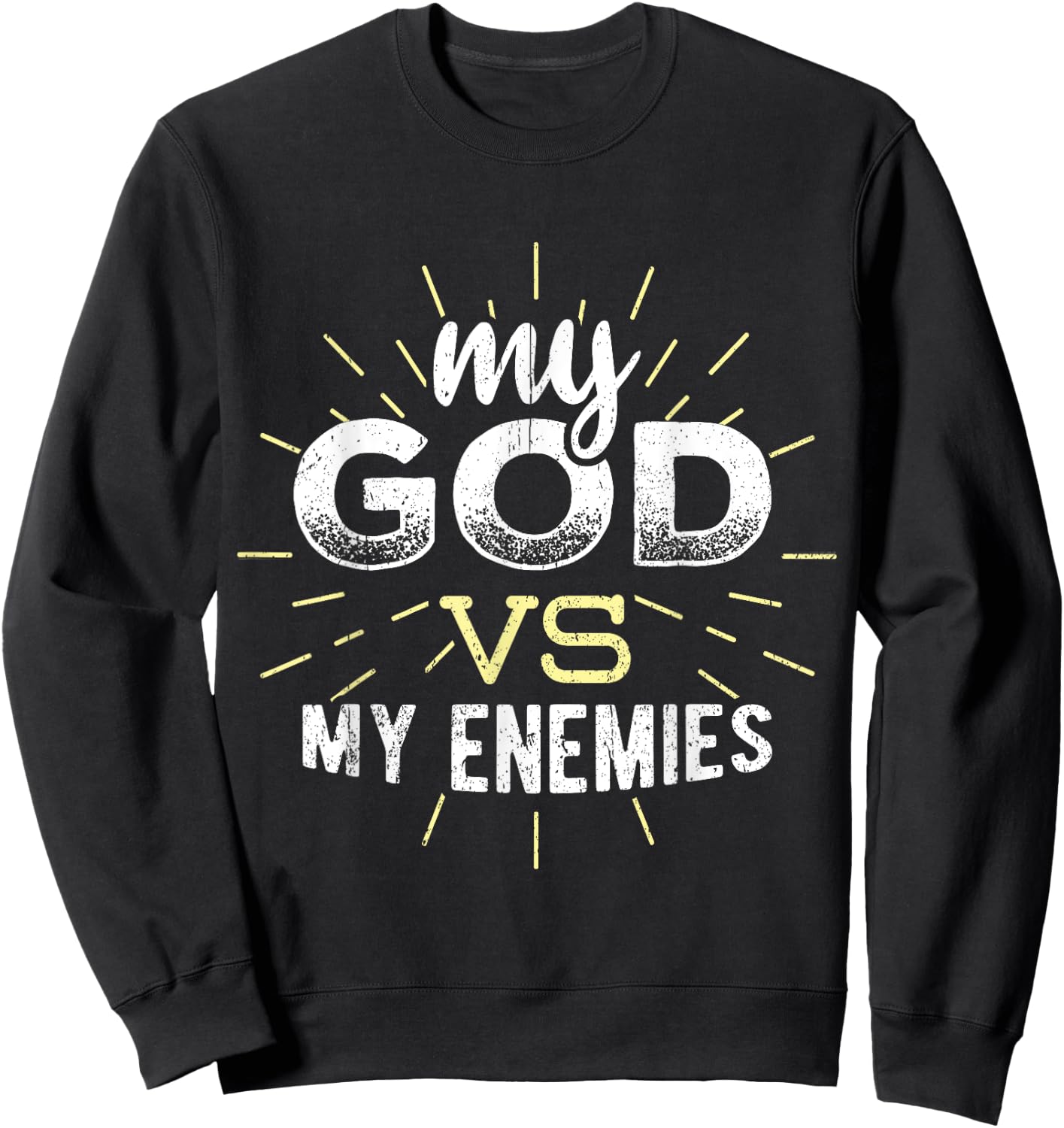 My God vs my enemies - christian jesus faith Sweatshirt - Sweatshirt | Black