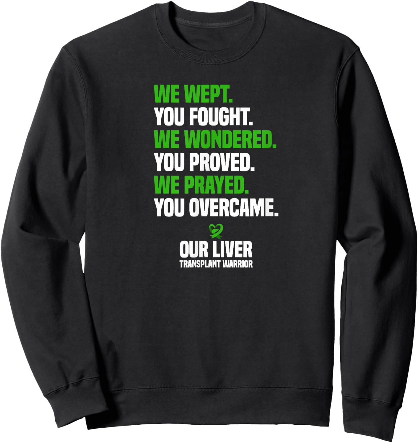 Liver Transplant Survivor Organ Donation Liver Transplant Sweatshirt - Sweatshirt | Black