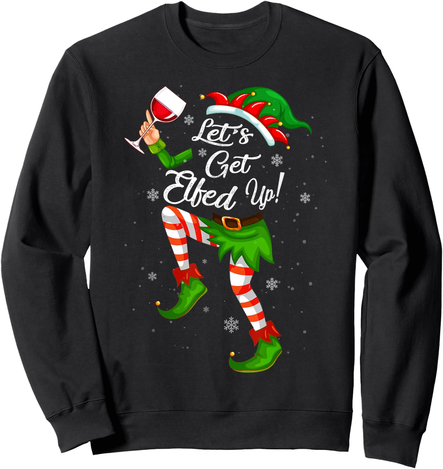 Let's Get Elfed Up Funny Drinking Christmas Cheers Holiday Sweatshirt - Sweatshirt | Black