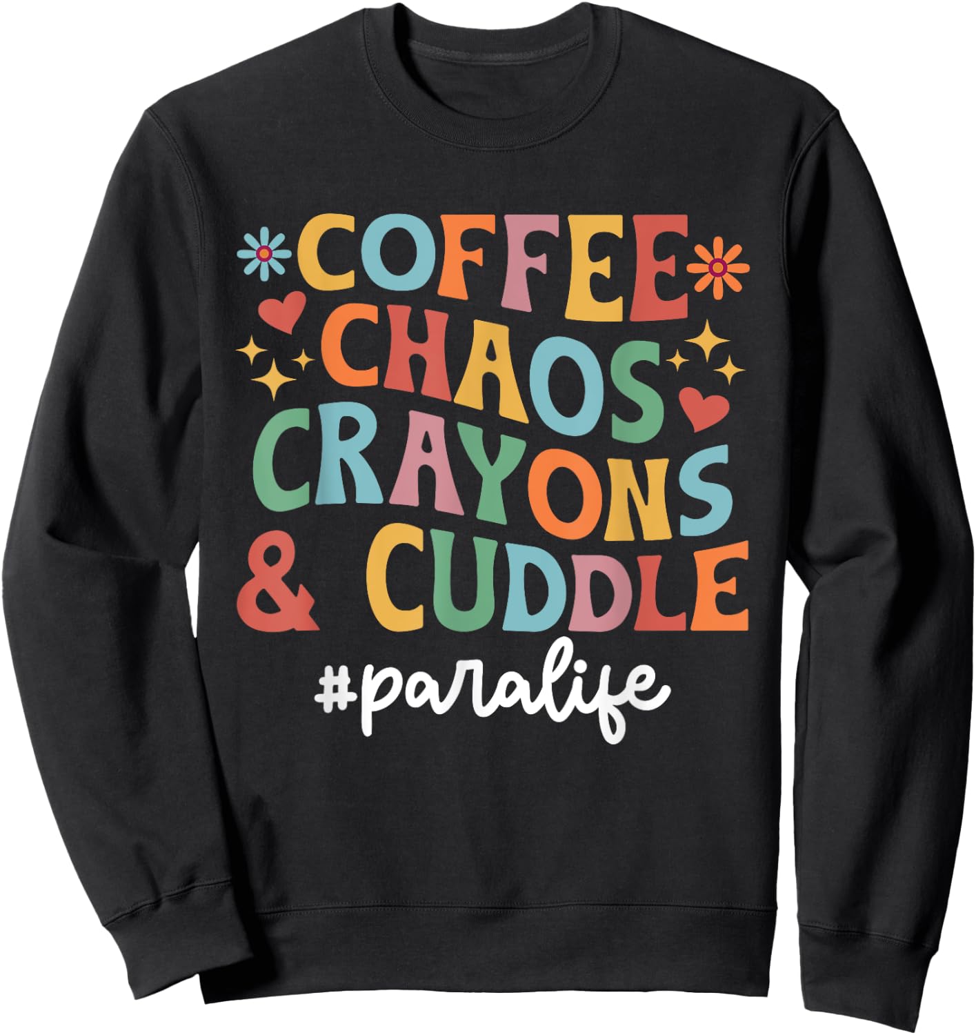 Para Life Parapro Paraprofessional Sweatshirt - Sweatshirt | Black
