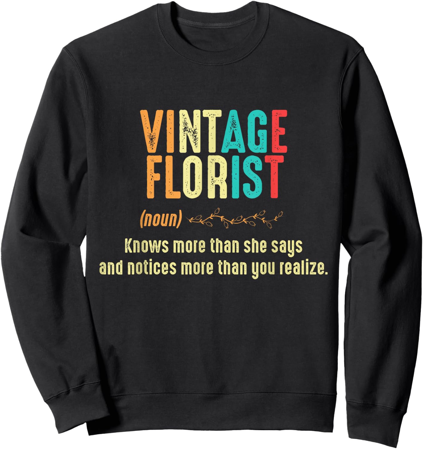 Vintage Florist Definition Floral Arrangement Sweatshirt - Sweatshirt | Black