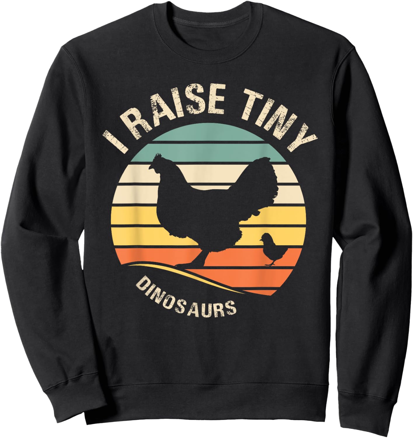 I-raise tiny dinosaurs-chicken funny Gift men Sweatshirt - Sweatshirt | Black