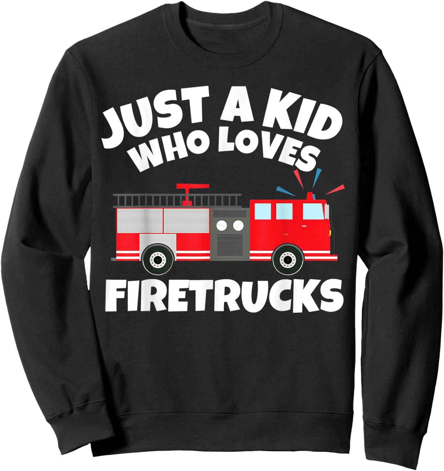 Just A Kid Who Loves Firetrucks Kids Boys Toddlers Gift Sweatshirt - Sweatshirt | Black