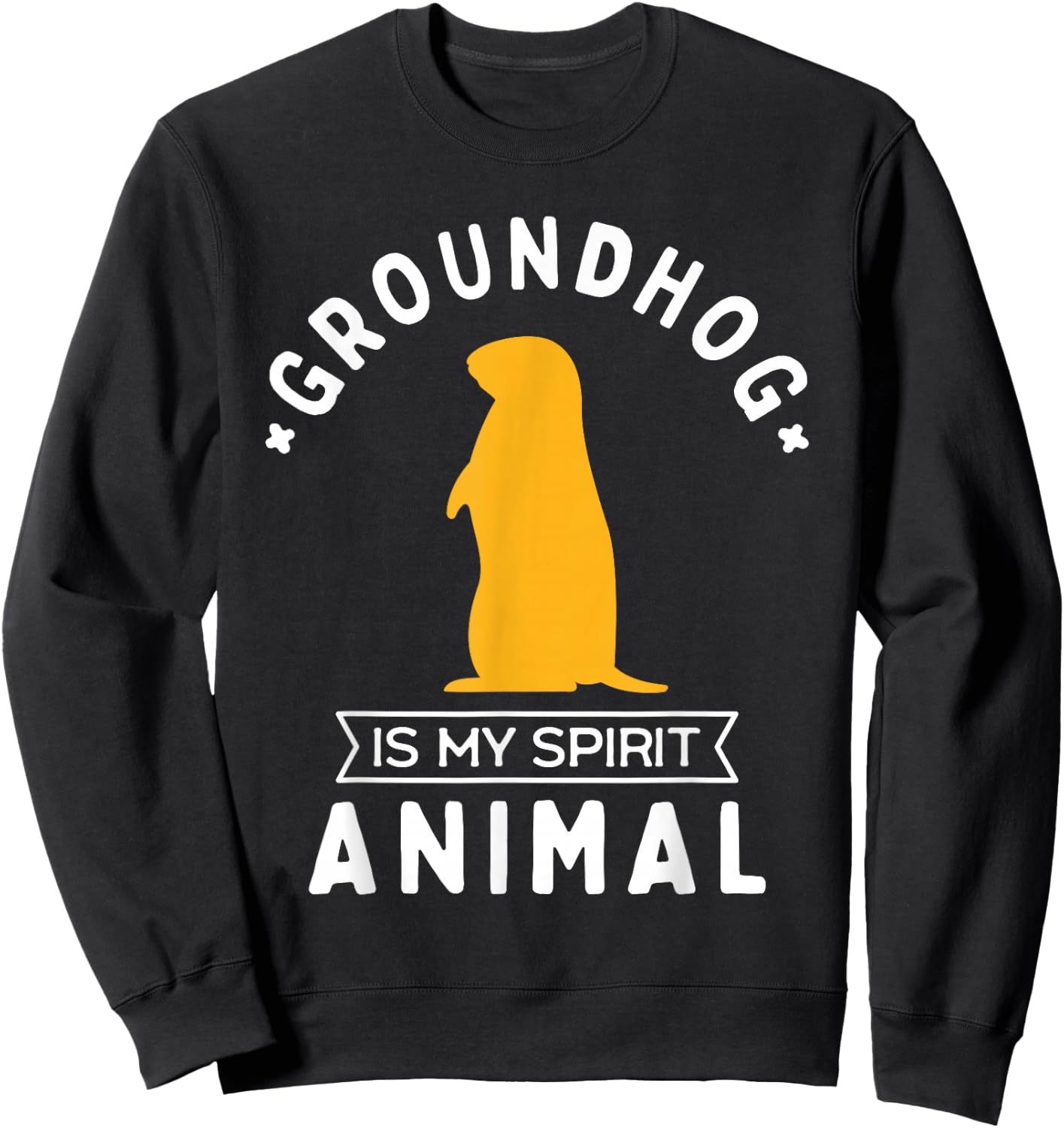 Groundhog is My Spirit Animal - Funny Woodchuck Sweatshirt - Sweatshirt | Black