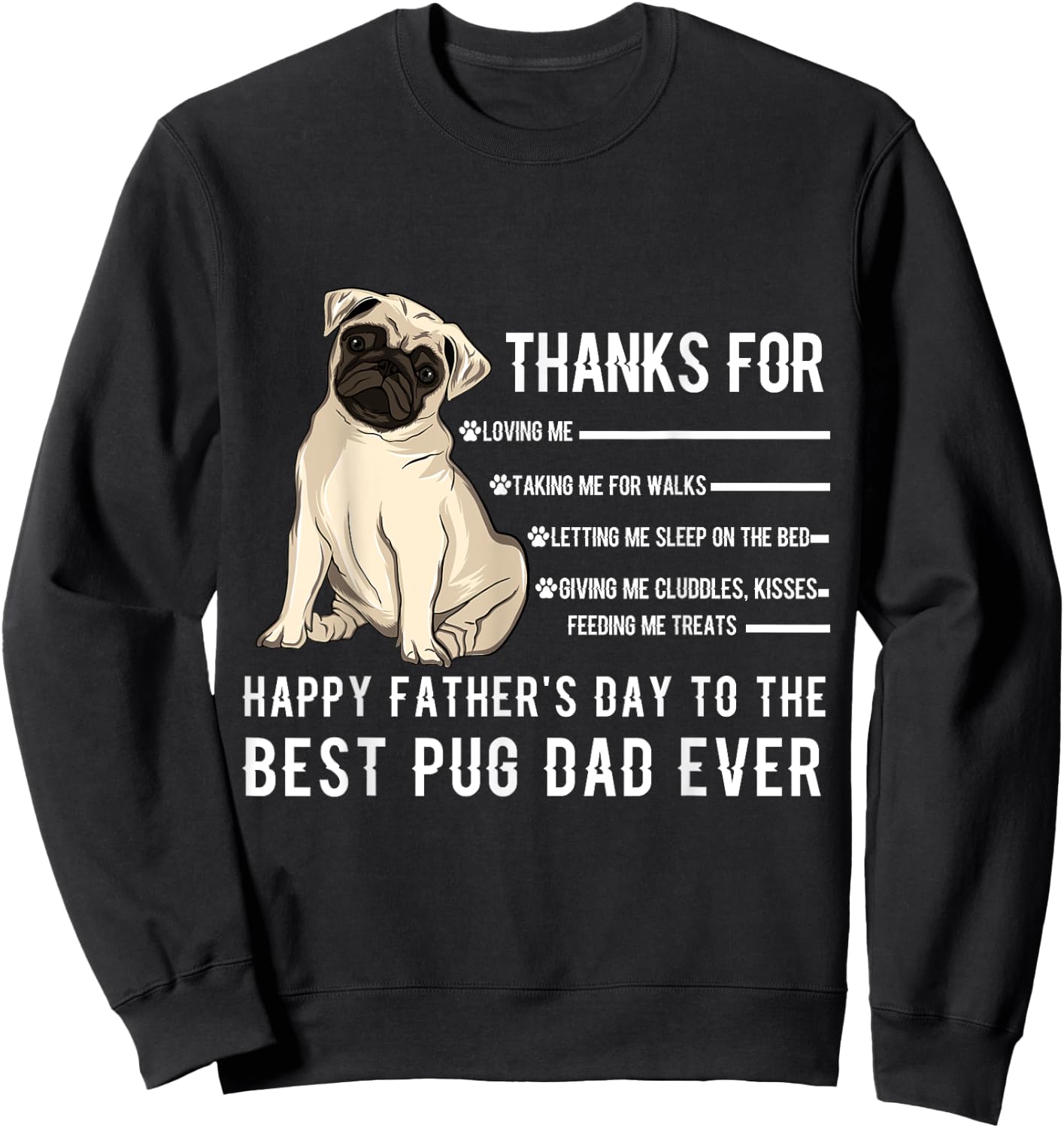 Happy Father's Day Best Pug Dad Ever Pug Owner Lover Paw Sweatshirt - Sweatshirt | Black