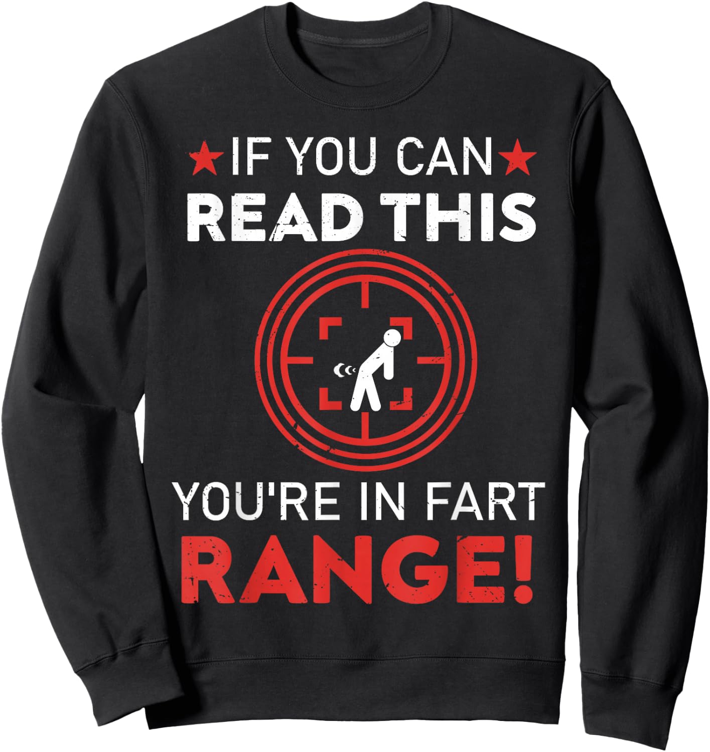 If You Can Read This You're in Fart Range! Dad joke Sweatshirt - Sweatshirt | Black