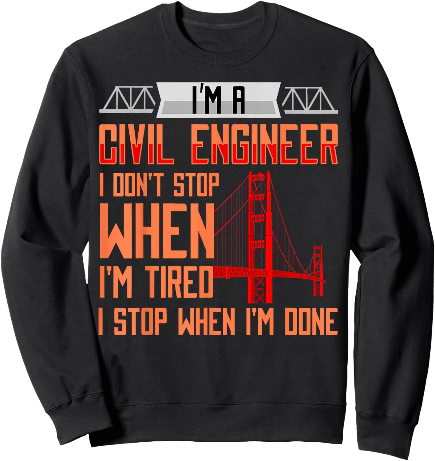 Civil Engineer Funny Bridge Engineering Sweatshirt - Sweatshirt | Black