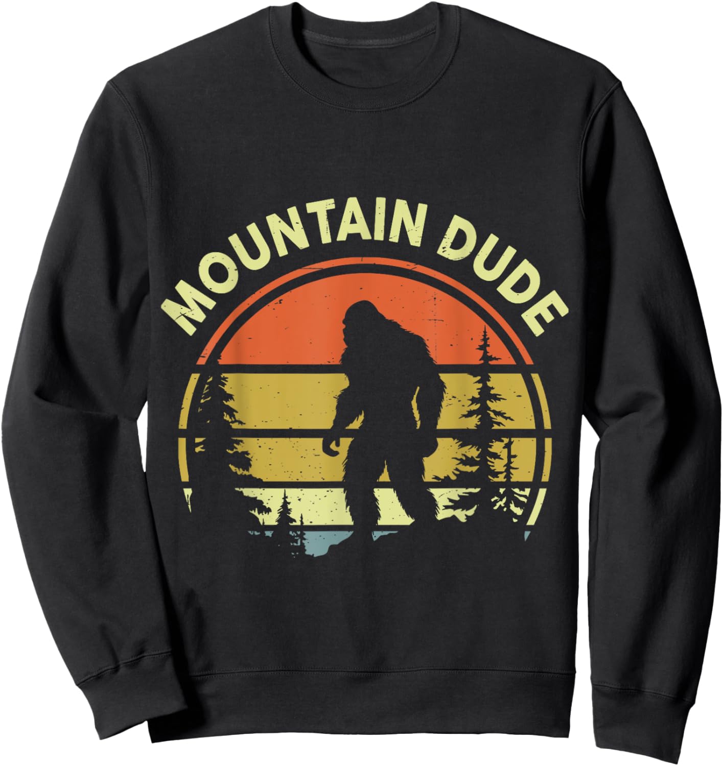 Mountain Dude Bigfoot Funny Sasquatch Camping Hiking Dad Men Sweatshirt - Sweatshirt | Black