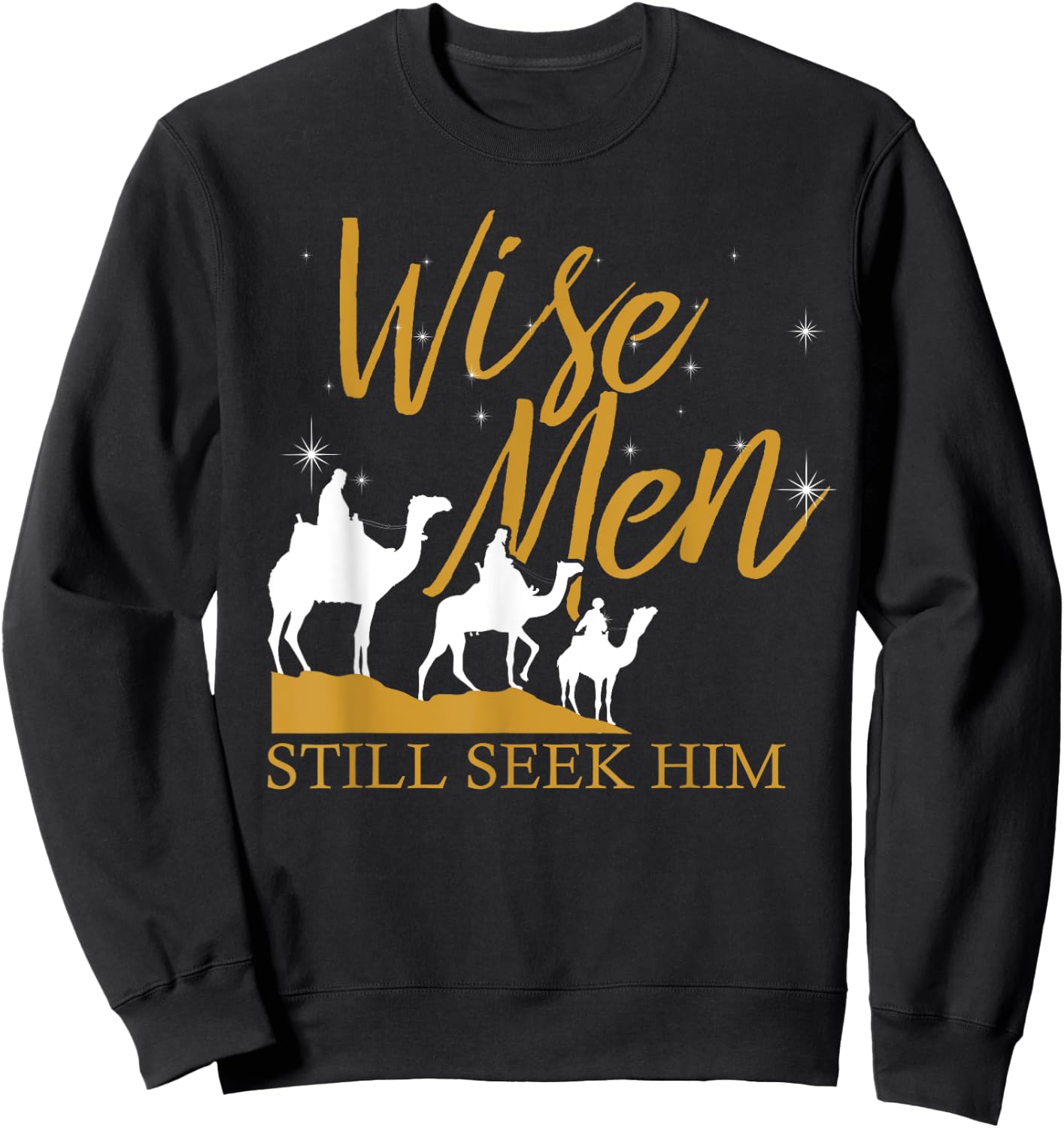 Wise Men Still Seek Him Holy Bible Prayer Sweatshirt - Sweatshirt | Black