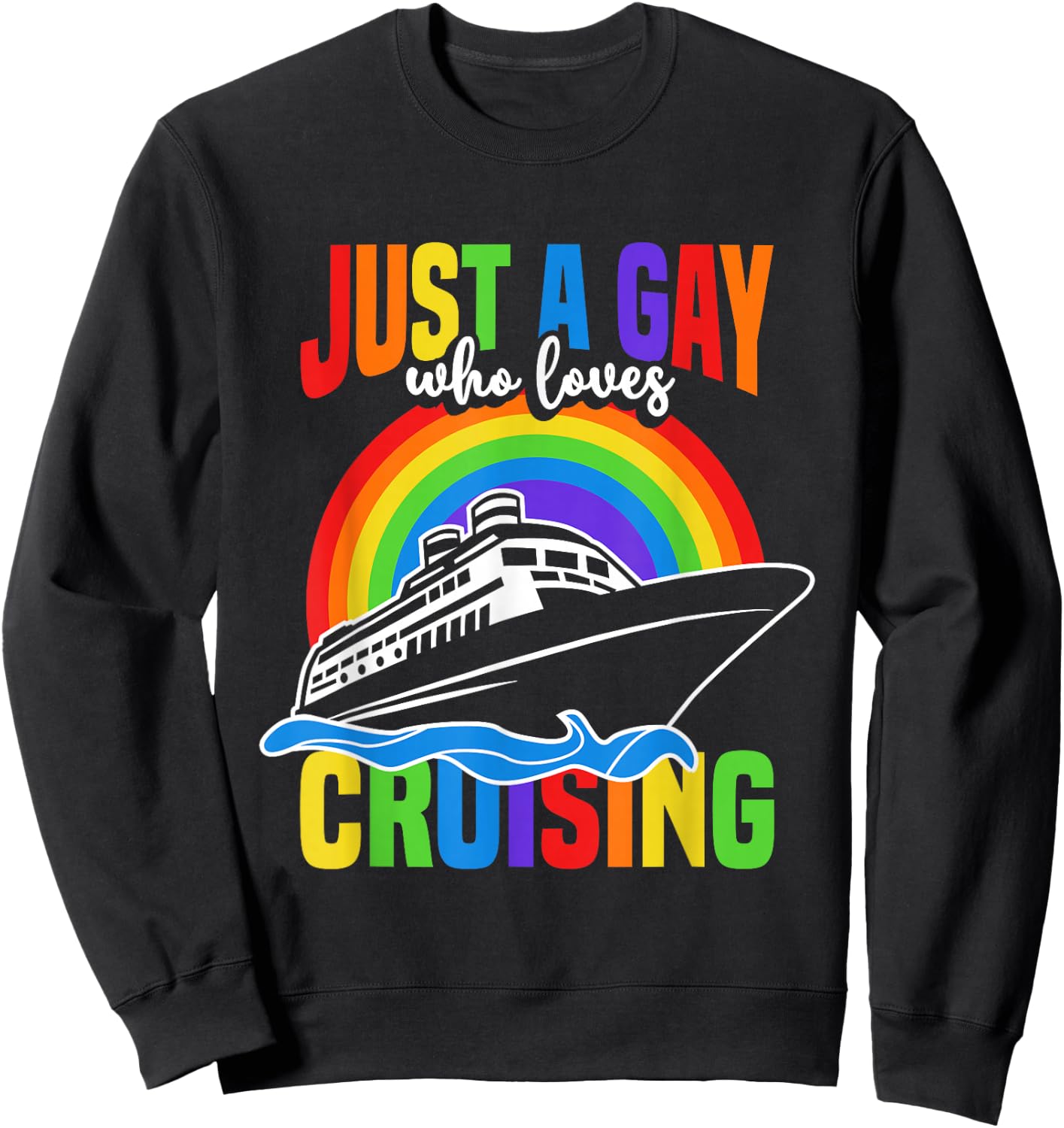 Gay Cruise Cruiseing Summer Vacation Sweatshirt - Sweatshirt | Black