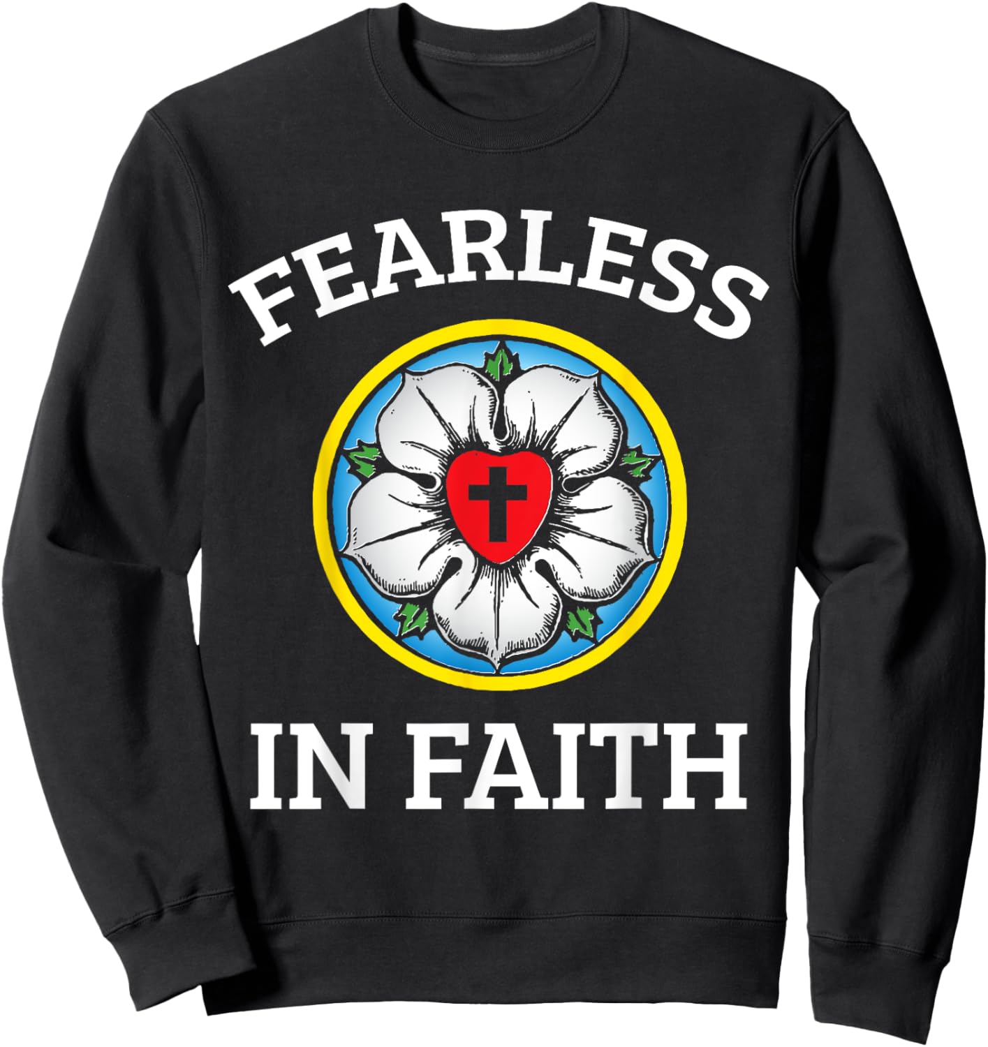 Faith Lutheran Martin Luther Rose Reformation 95 Theses Sweatshirt - Sweatshirt | Black