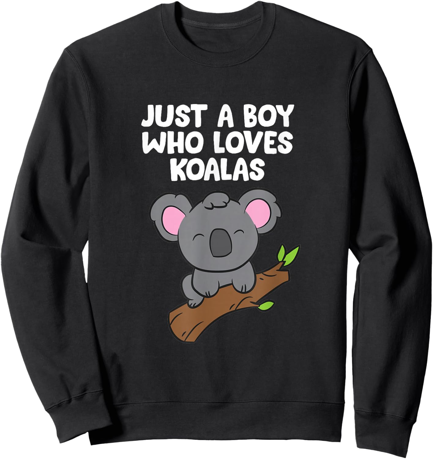 Funny Koala Boy Just a Boy Who Loves Koalas Sweatshirt - Sweatshirt | Black