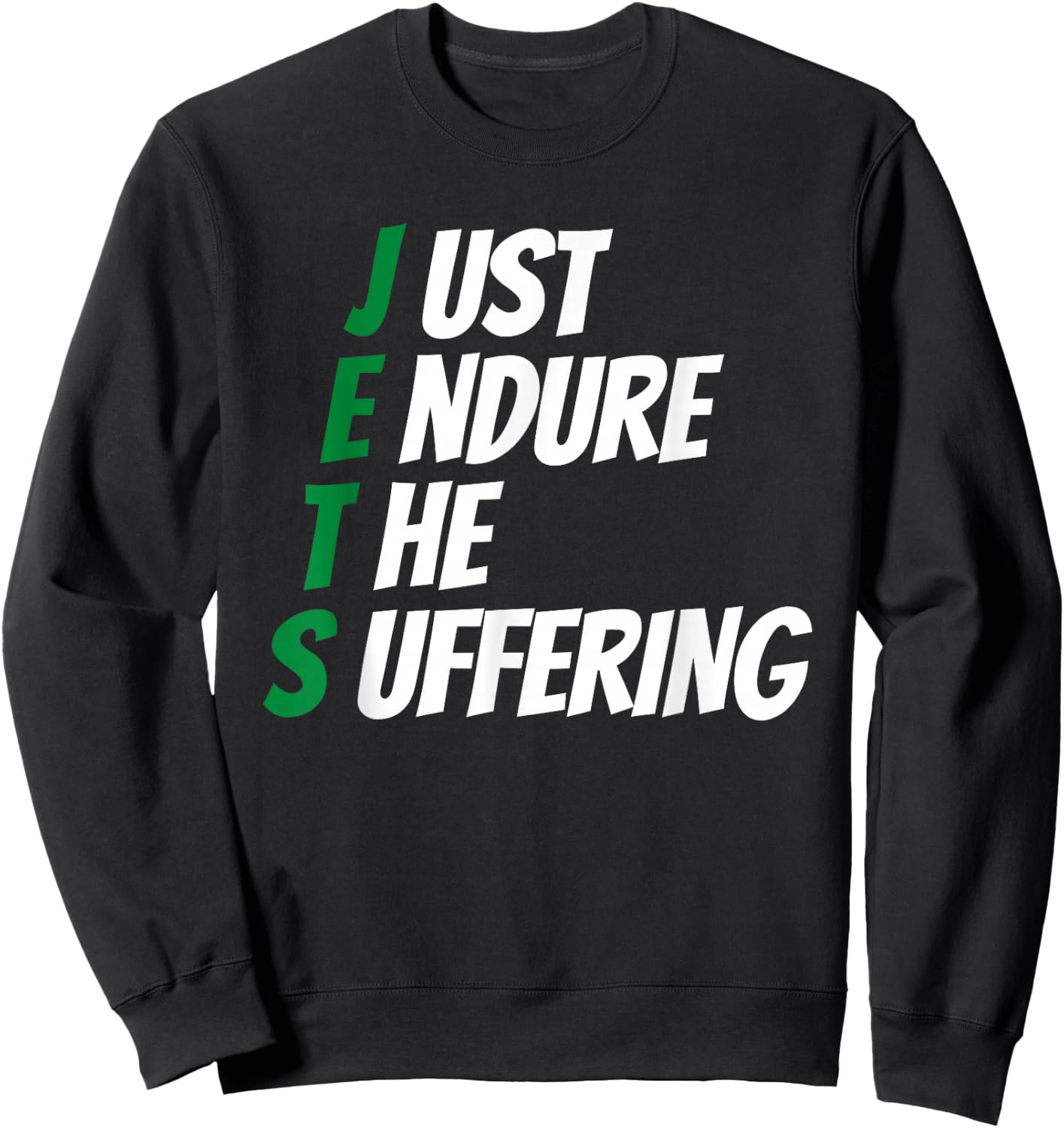 Just Endure The Suffering Sweatshirt - Sweatshirt | Black